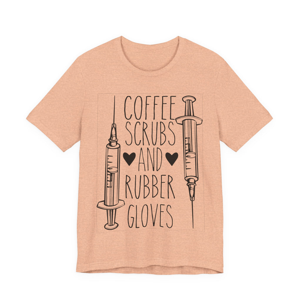 Coffee, Scrubs, and Rubber Gloves | Tee