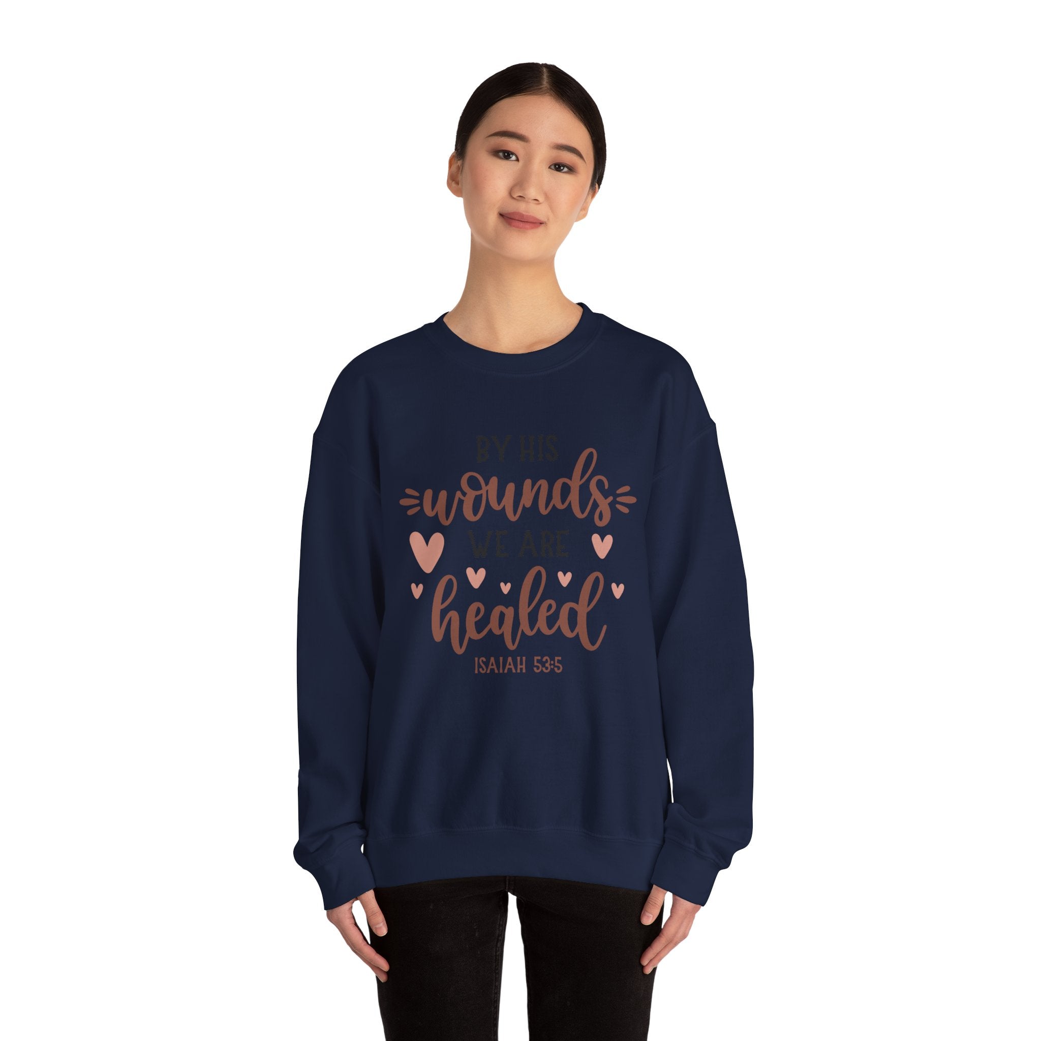 By His Wounds We Are Healed Isaiah 53:5 | Crewneck Sweatshirt