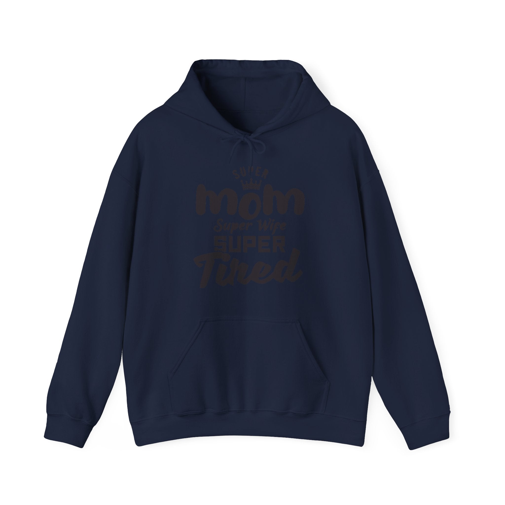 Super Mom, Super Wife, Super Tired | Hoodie