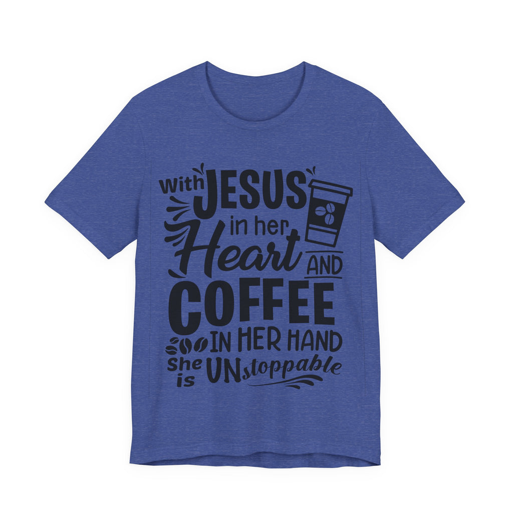 With Jesus in Her Heart and Coffee in Her Hand | Tee