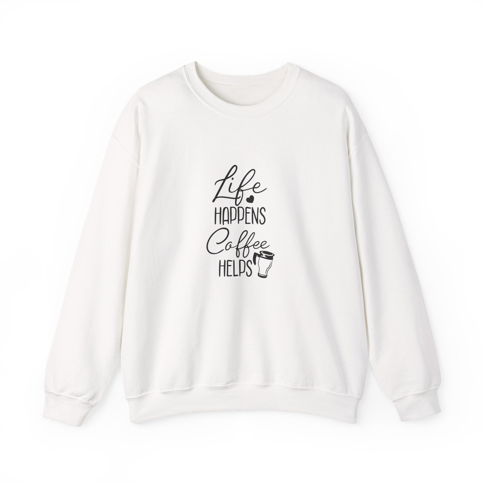 Life Happens, Coffee Helps | Crewneck Sweatshirt