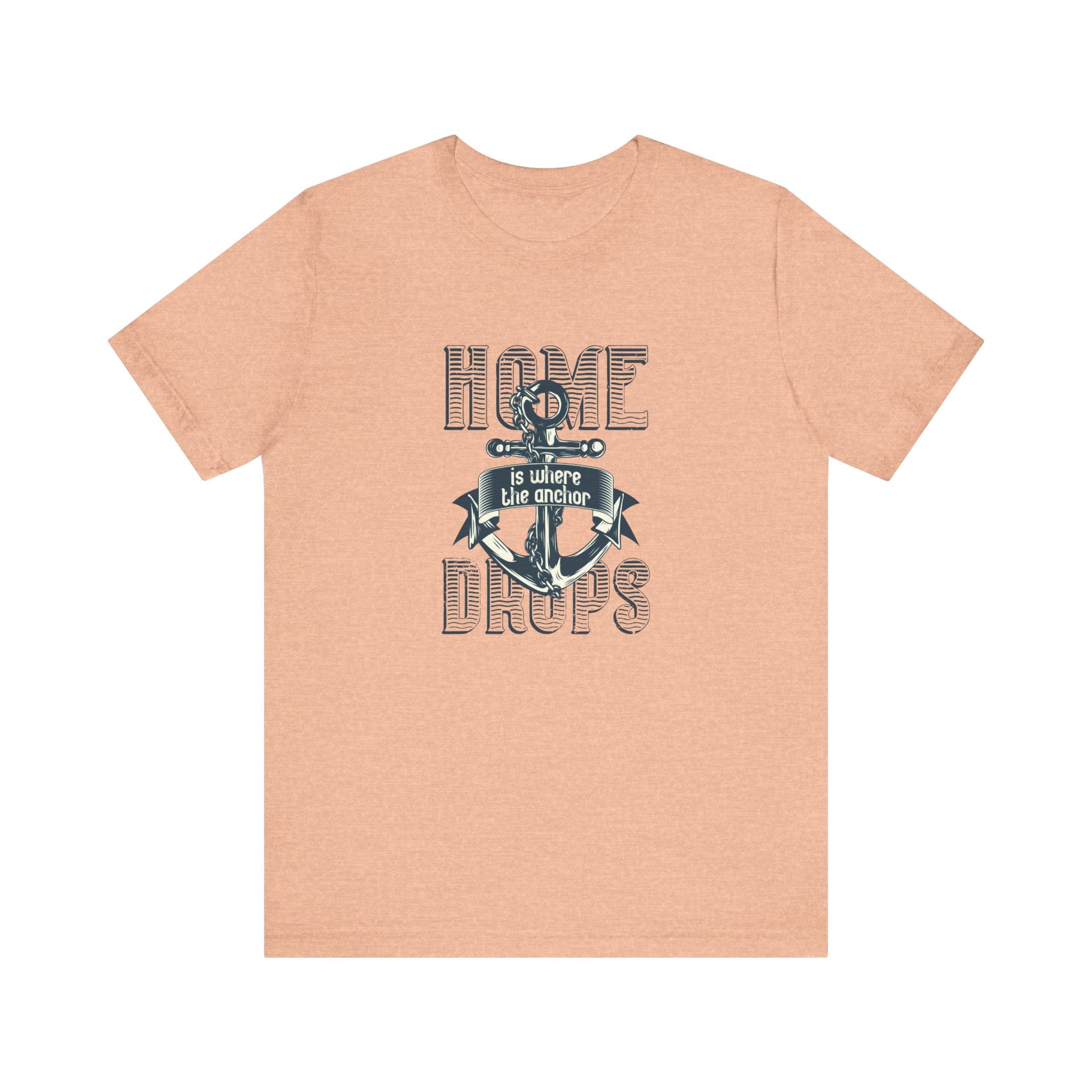 Home Is Where the Anchor Drops | Tee