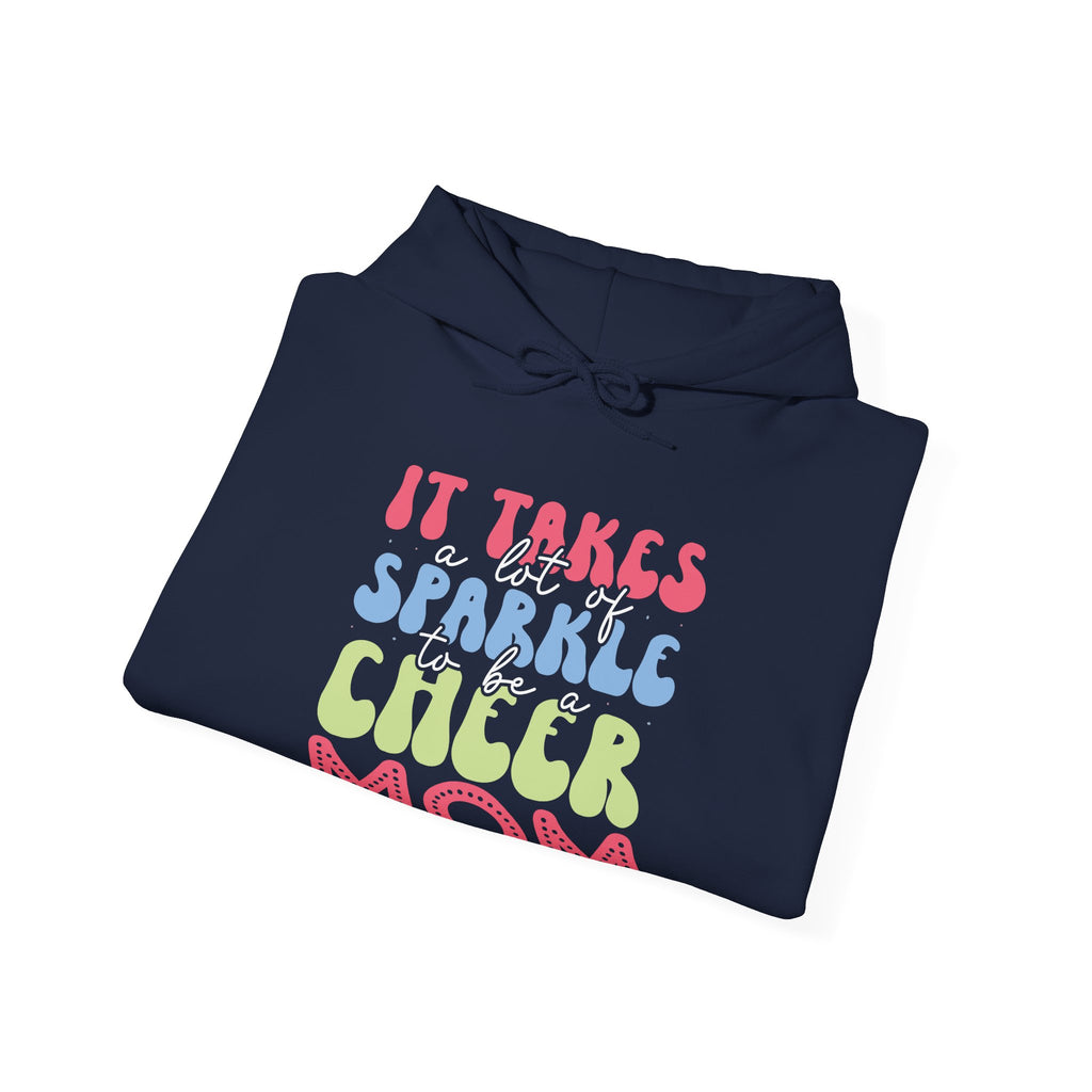 It Takes a Lot of Sparkle to Be a Cheer Mom | Hoodie