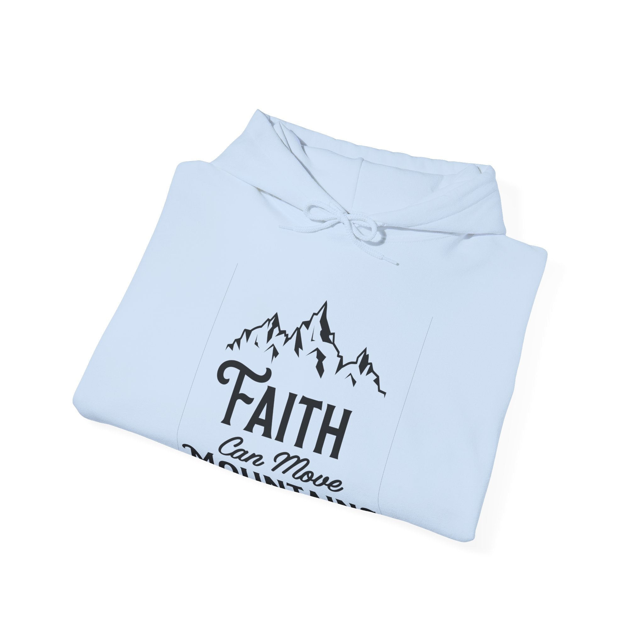 Faith Can Move Mountains | Hoodie