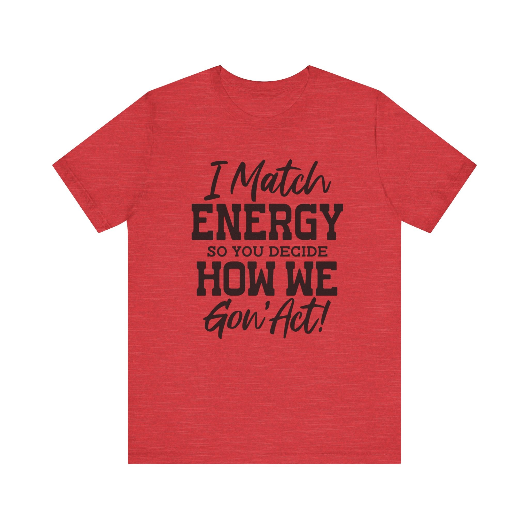 I Match Energy | Tee