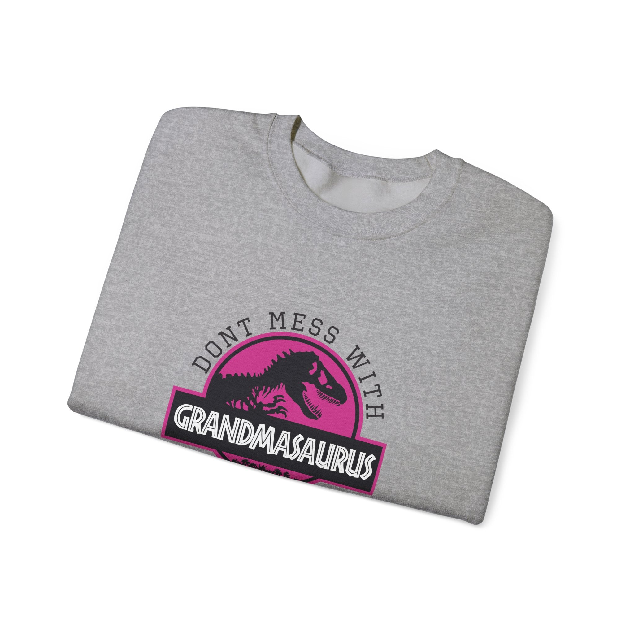 Don't Mess With Grandma, You'll Get Jurasskicked | Crewneck Sweatshirt