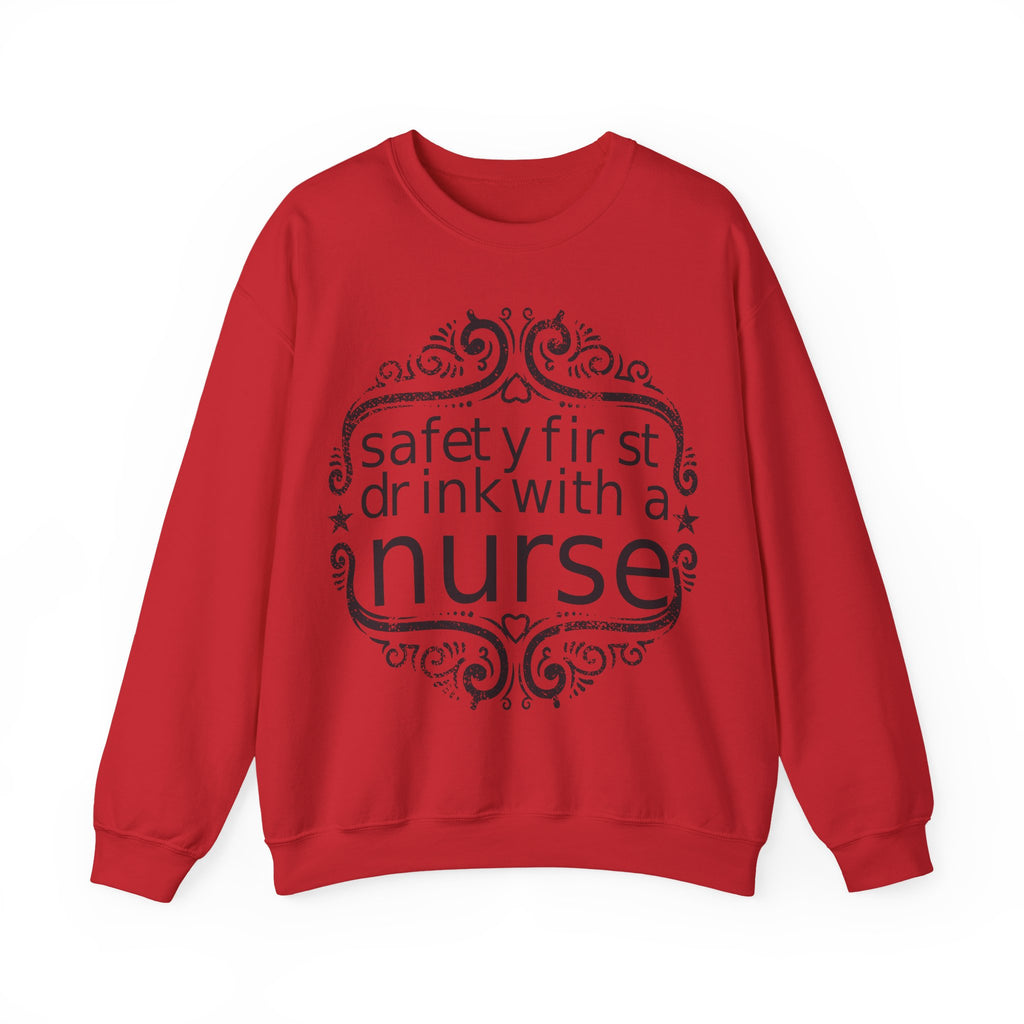 Safety First, Drink With a Nurse | Crewneck Sweatshirt