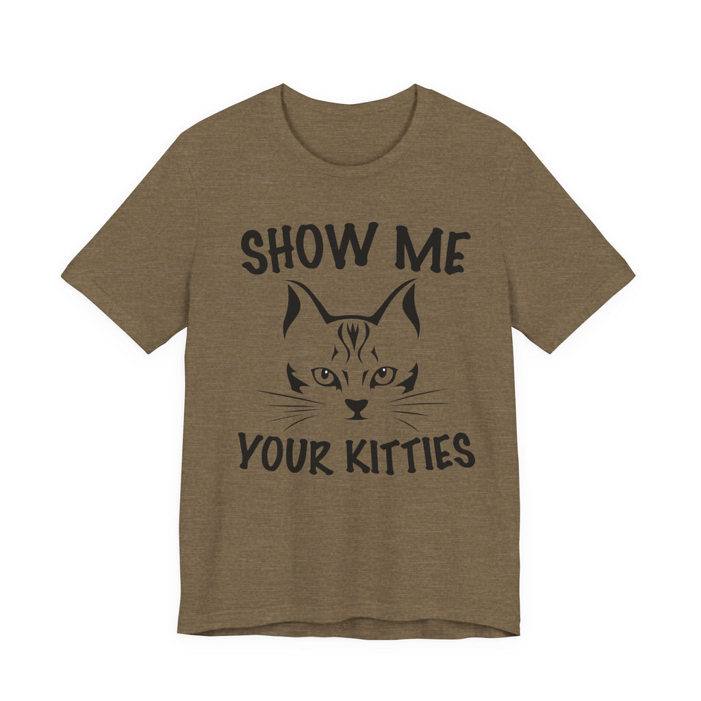 Show Me All Your Kitties | Tee
