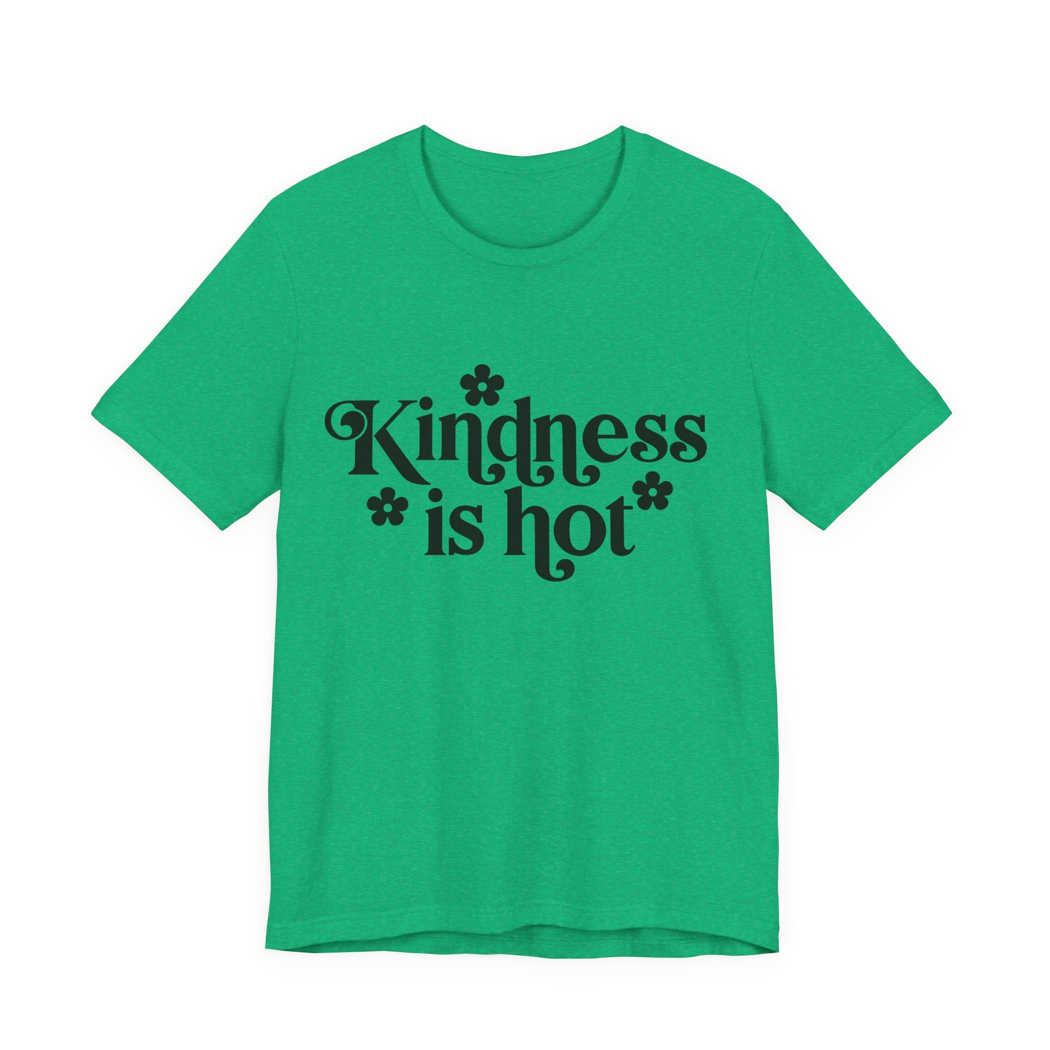 Kindness Is Hot | Tee