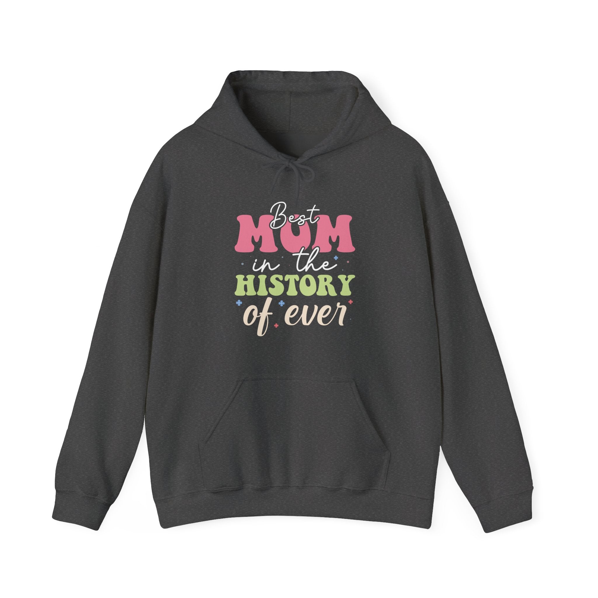 Best Mom in the History of Ever | Hoodie
