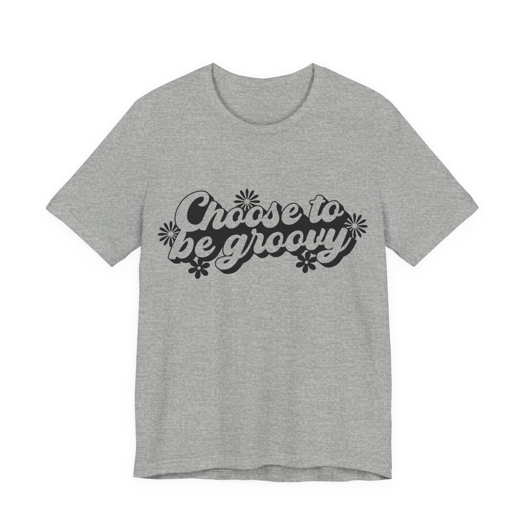Choose to Be Groovy | Tee