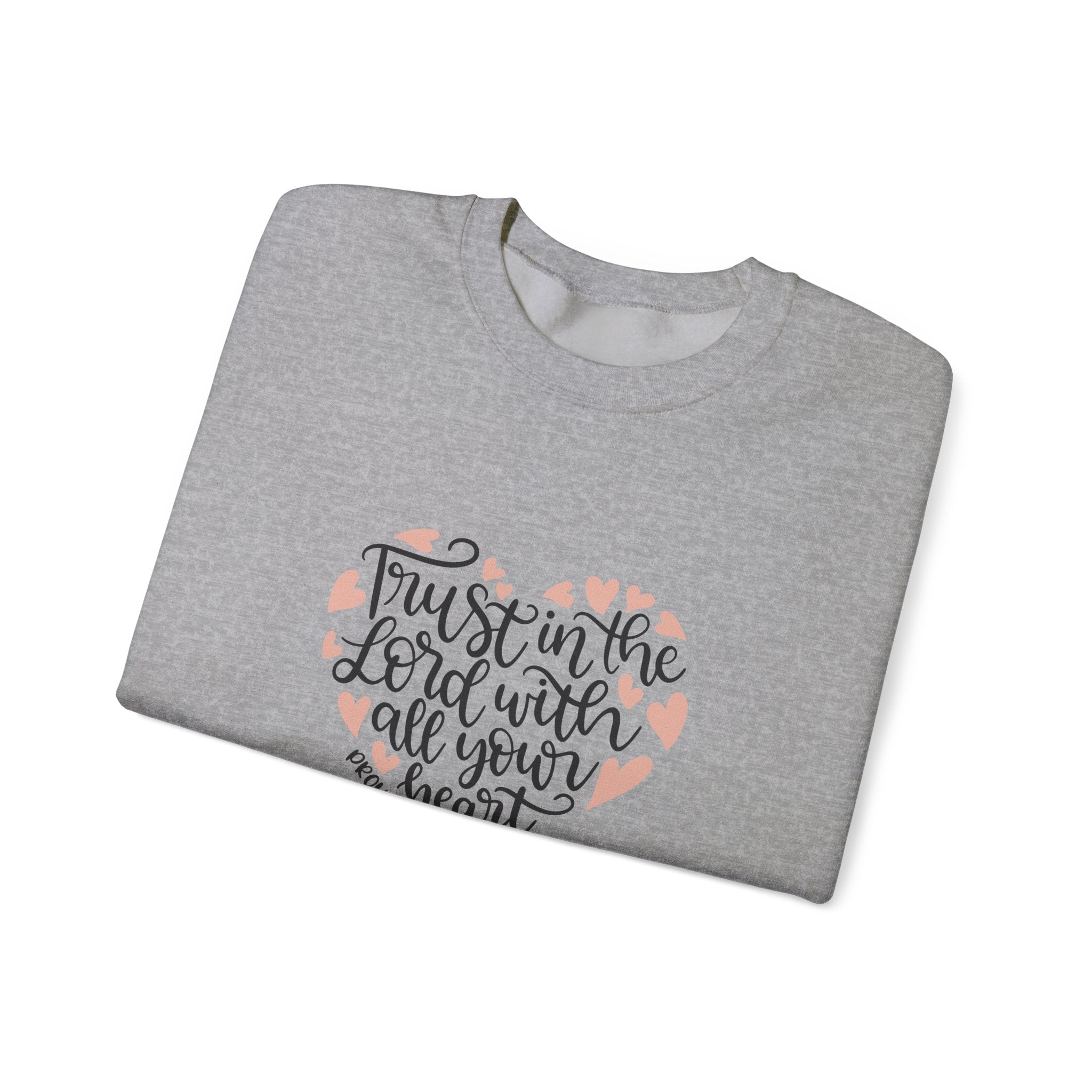 Trust in the Lord With All Your Heart Proverbs 3:5 | Crewneck Sweatshirt