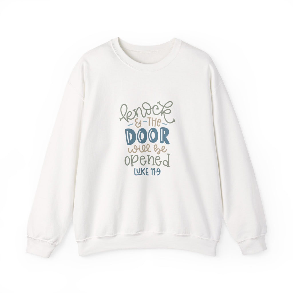 Knock and the Door Will Be Opened - Luke 11:9 | Crewneck Sweatshirt