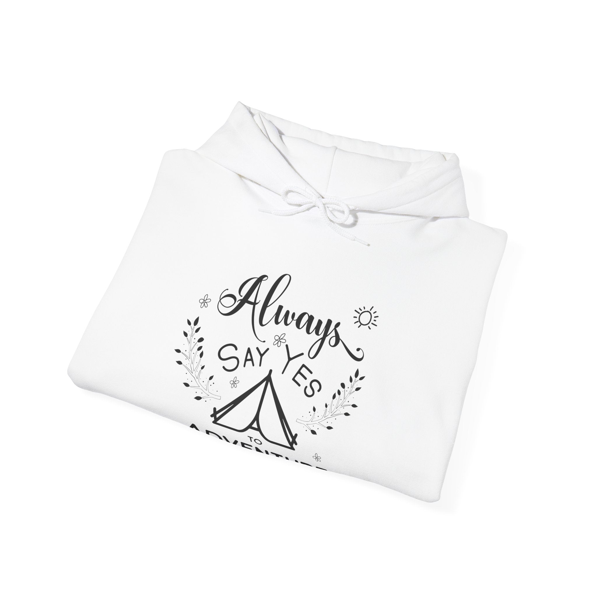 Always Say Yes to Adventure | Hoodie