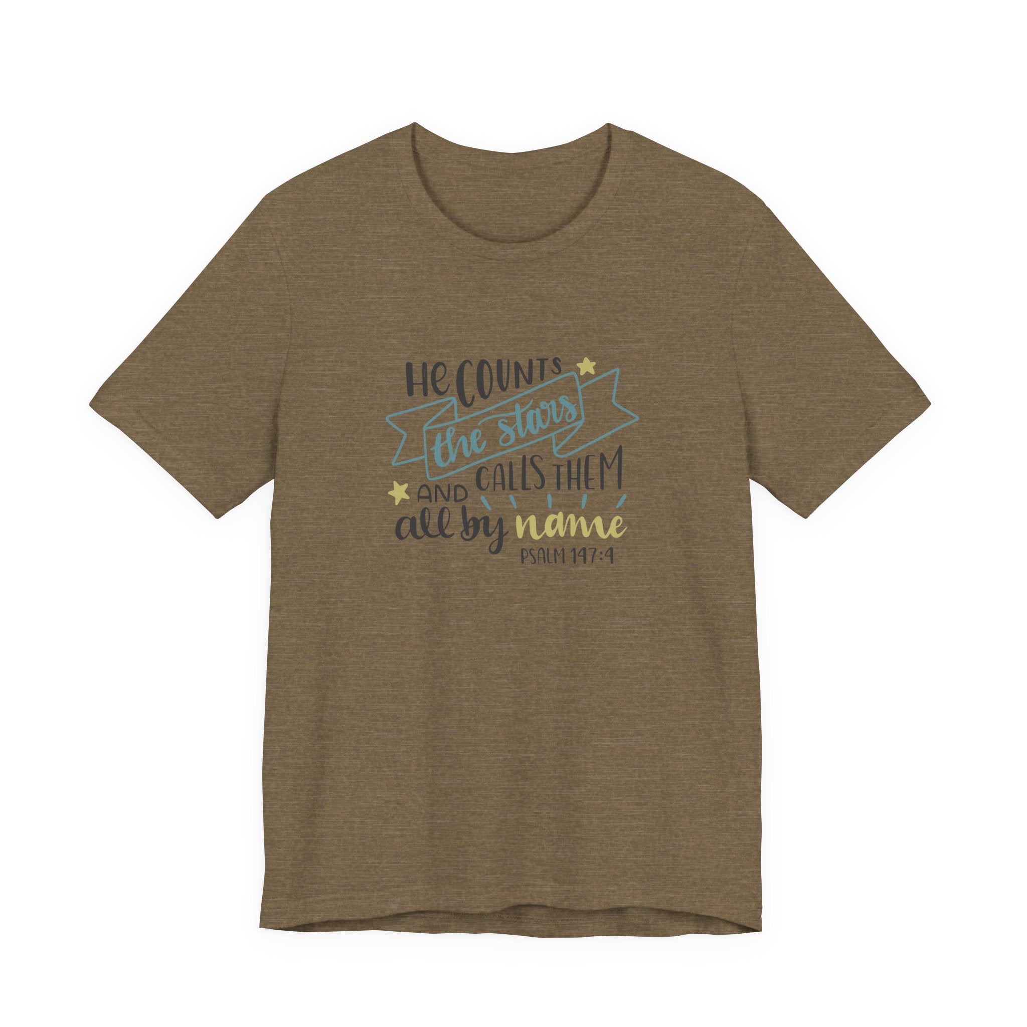 He Counts the Stars and Calls Them All by Name Psalm 147:4 | Tee