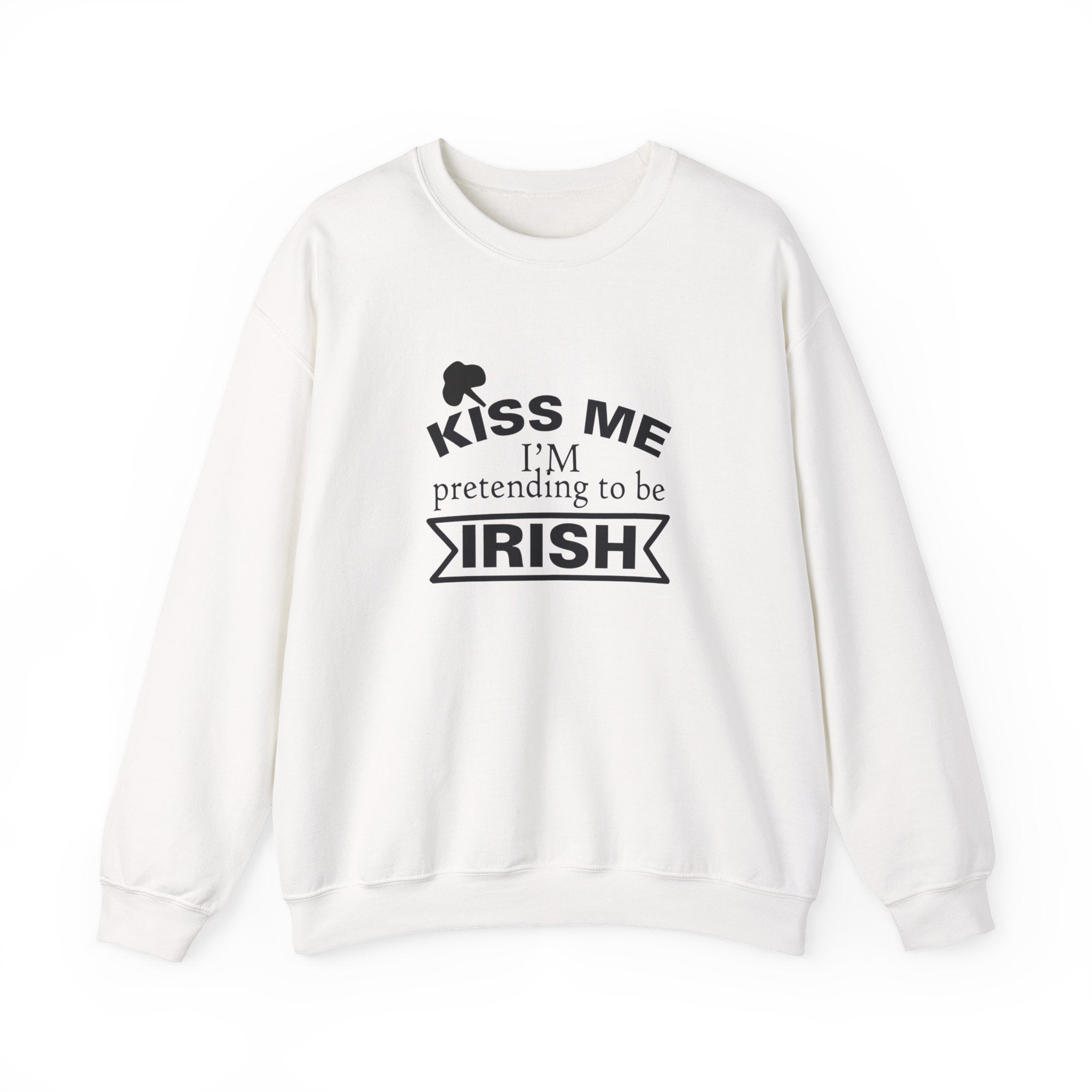 Kiss Me, I'm Pretending to Be Irish | Crewneck Sweatshirt
