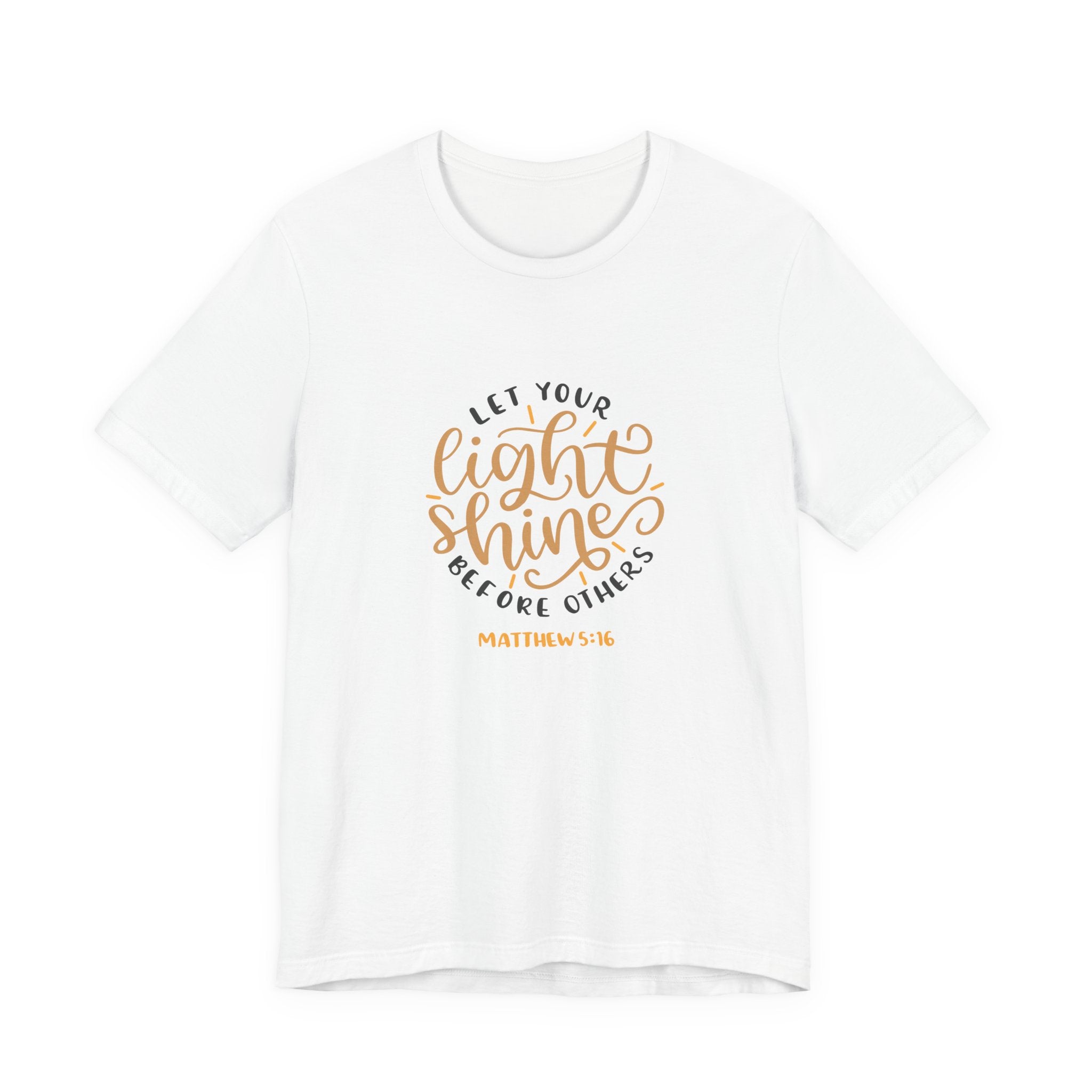 Let Your Light Shine Before Others Matthew 5:16 | Tee