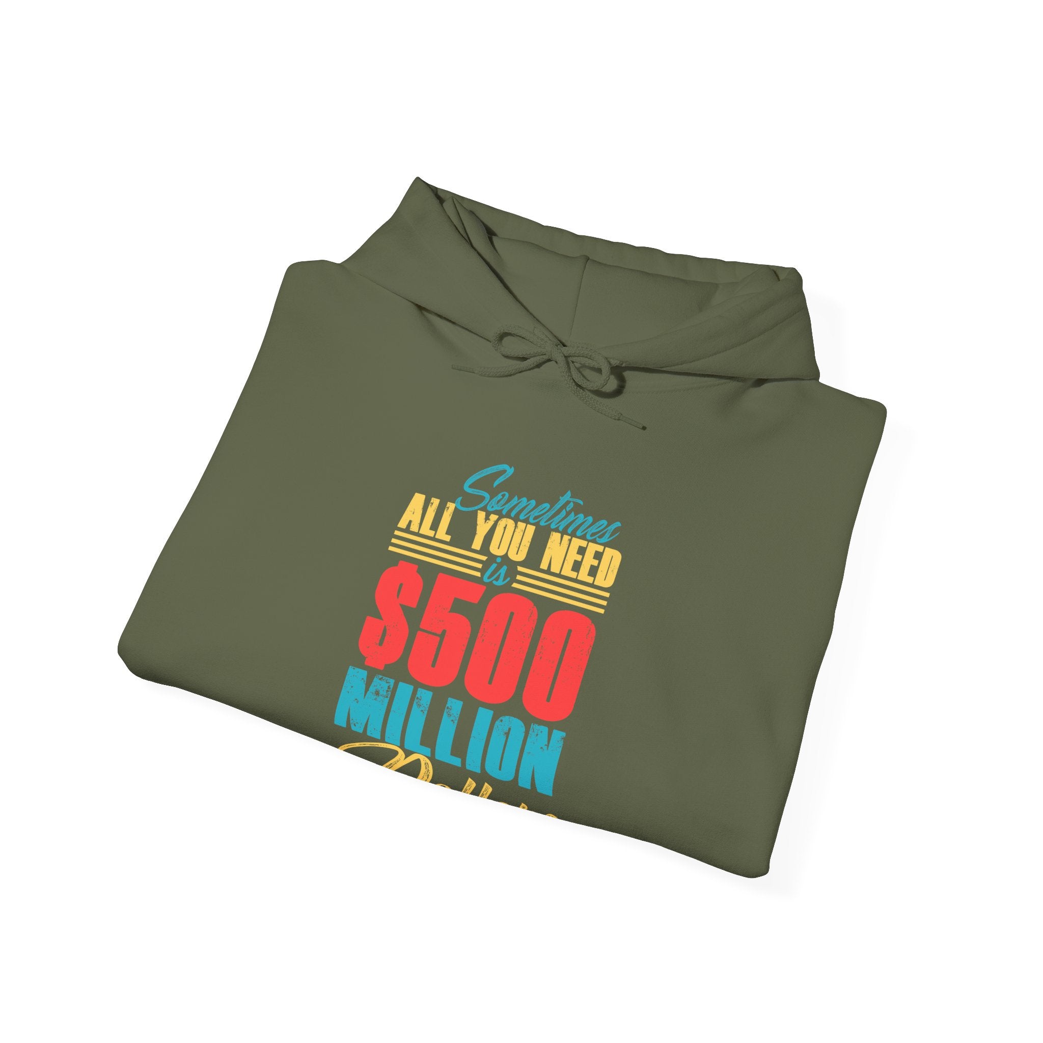 Sometimes All You Need Is $500 Million Dollars | Hoodie