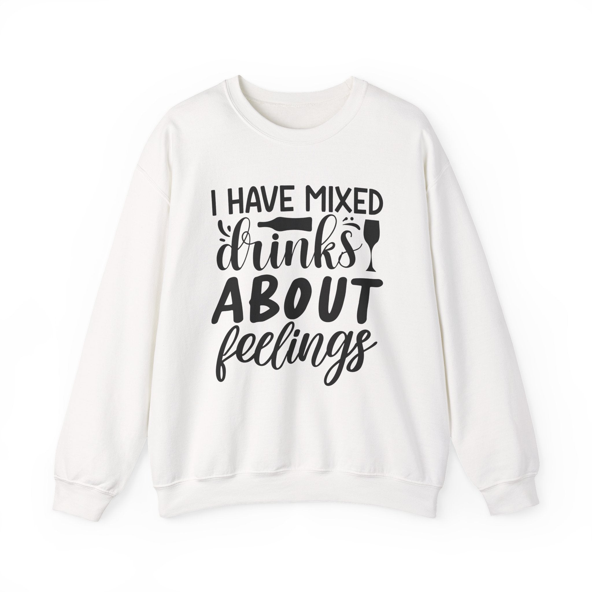 I Have Mixed Drinks About Feelings | Crewneck Sweatshirt