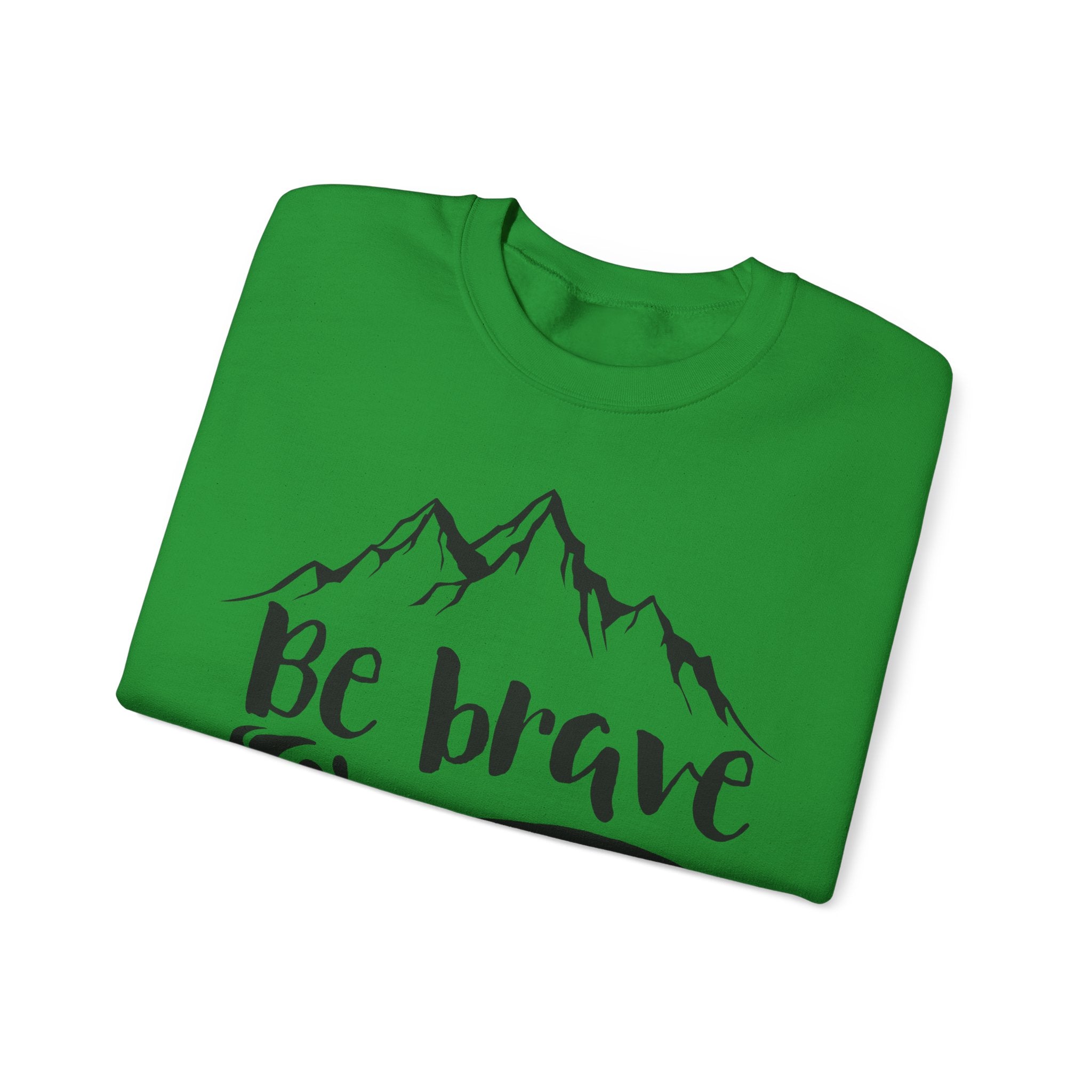 Be Brave, Run Free and Stay Wild | Crewneck Sweatshirt