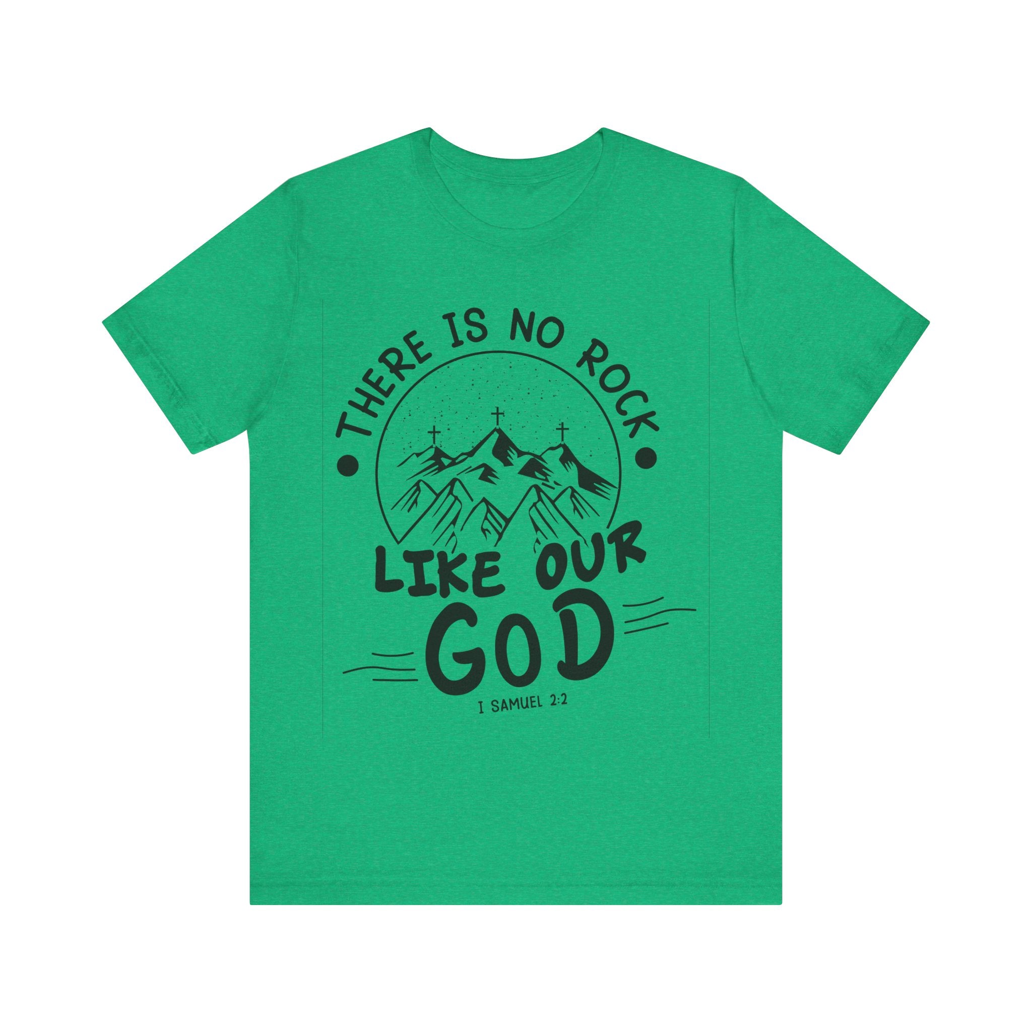 There Is No Rock Like Our God | Tee