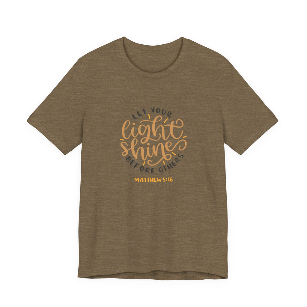 Let Your Light Shine Before Others Matthew 5:16 | Tee