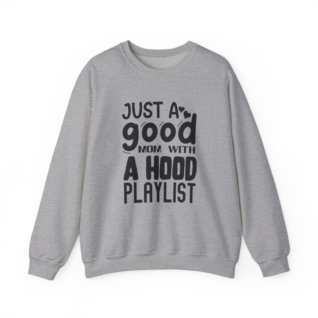 Just a Good Mom With a Hood Playlist | Crewneck Sweatshirt