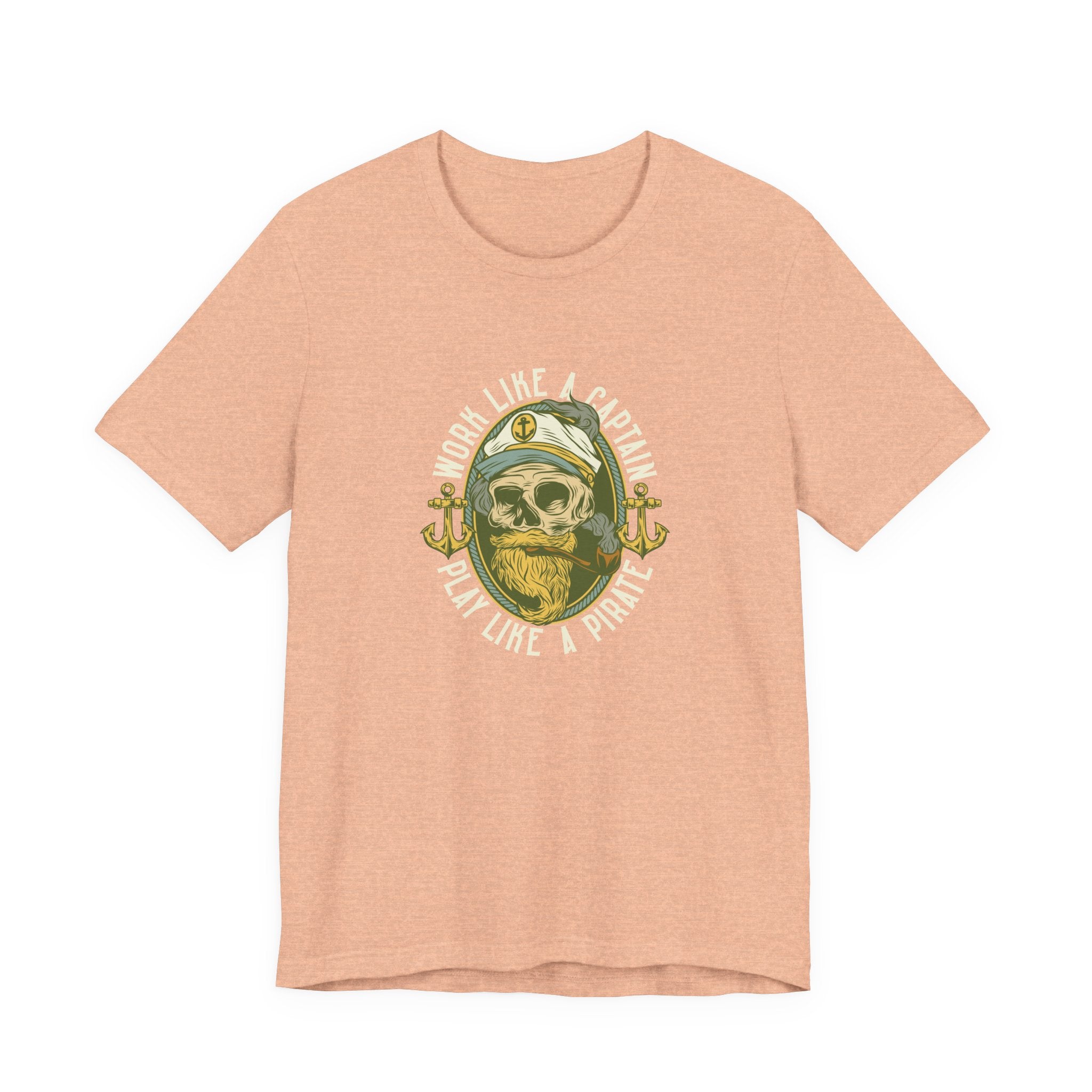 Work Like a Captain, Play Like a Pirate | Tee