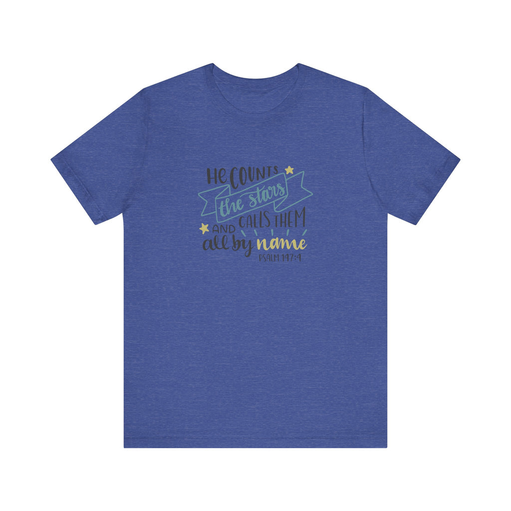 He Counts the Stars and Calls Them All by Name Psalm 147:4 | Tee