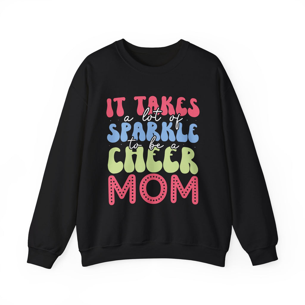 It Takes a Lot of Sparkle to Be a Cheer Mom | Crewneck Sweatshirt