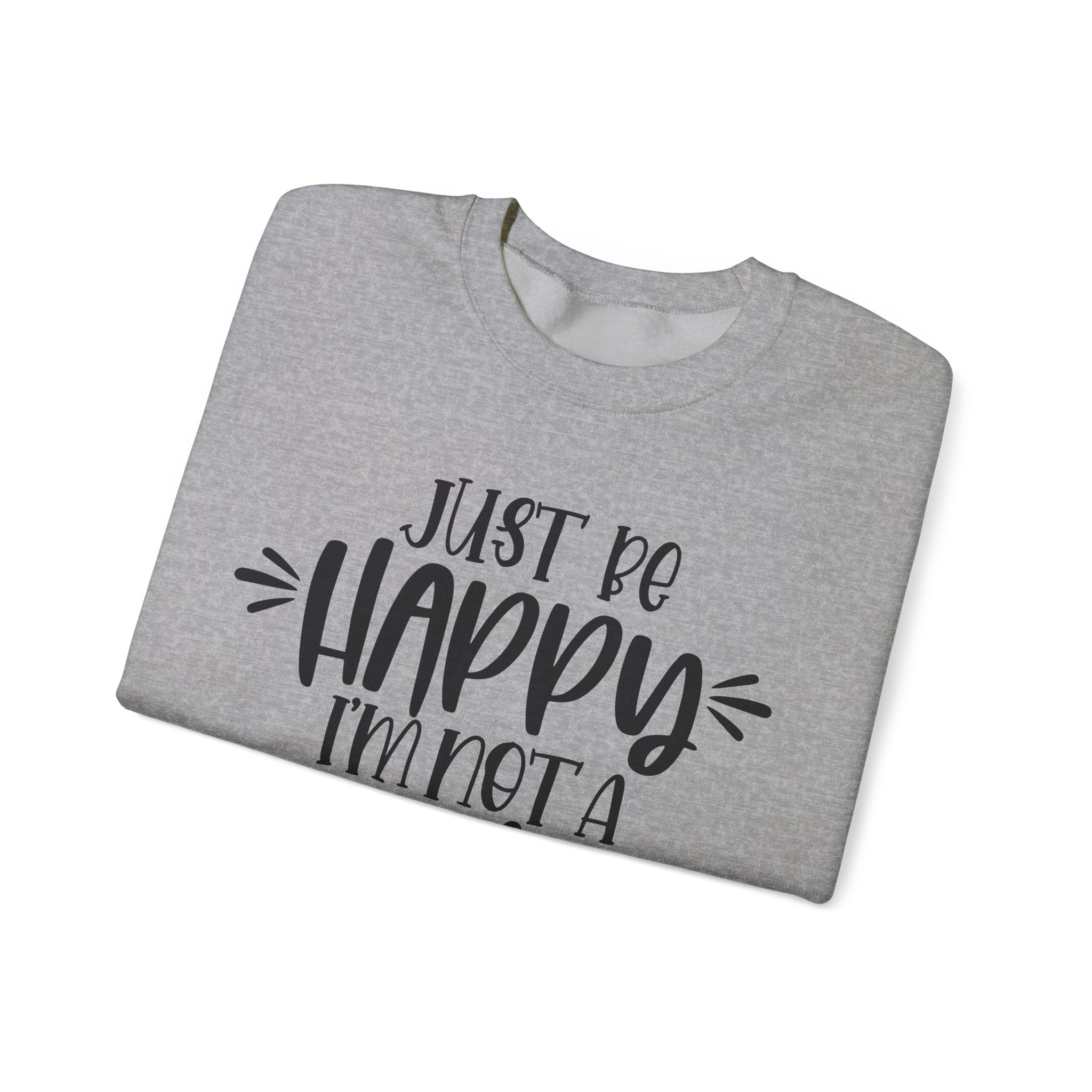 Just Be Happy I'm Not a Twin | Crewneck Sweatshirt