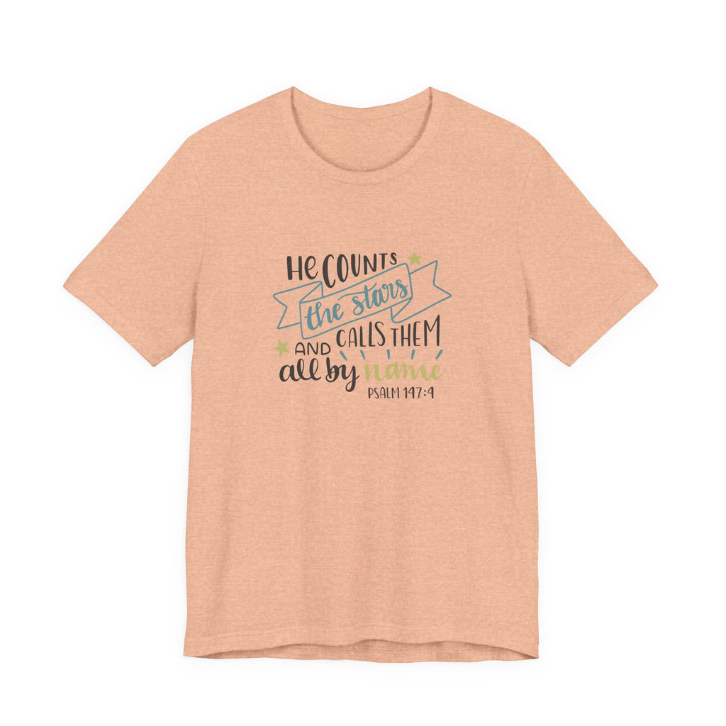 He Counts the Stars and Calls Them All by Name Psalm 147:4 | Tee