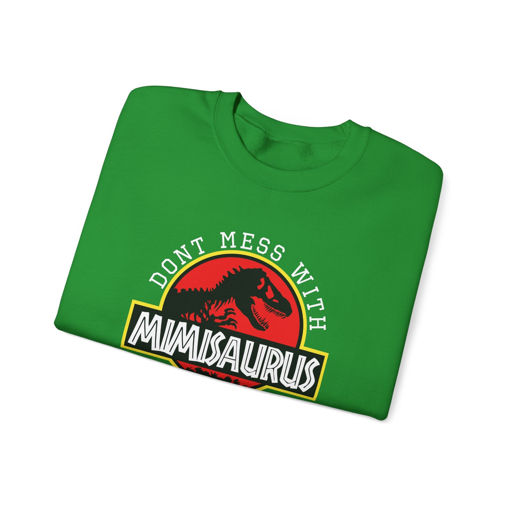 Don't Mess With Mimi, You'll Get Jurasskicked | Crewneck Sweatshirt