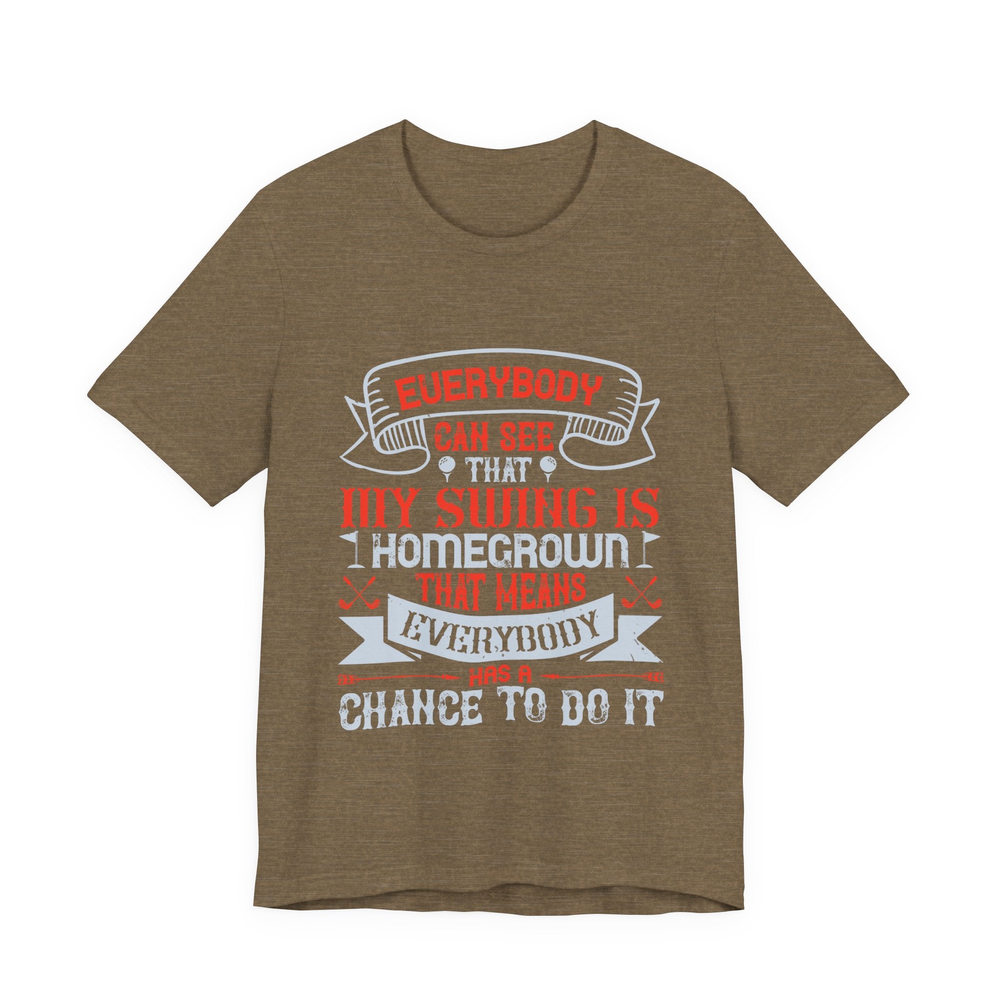 Everybody Can See That My Swing Is Homegrown. That Means Everybody Has a Chance to Do It | Tee