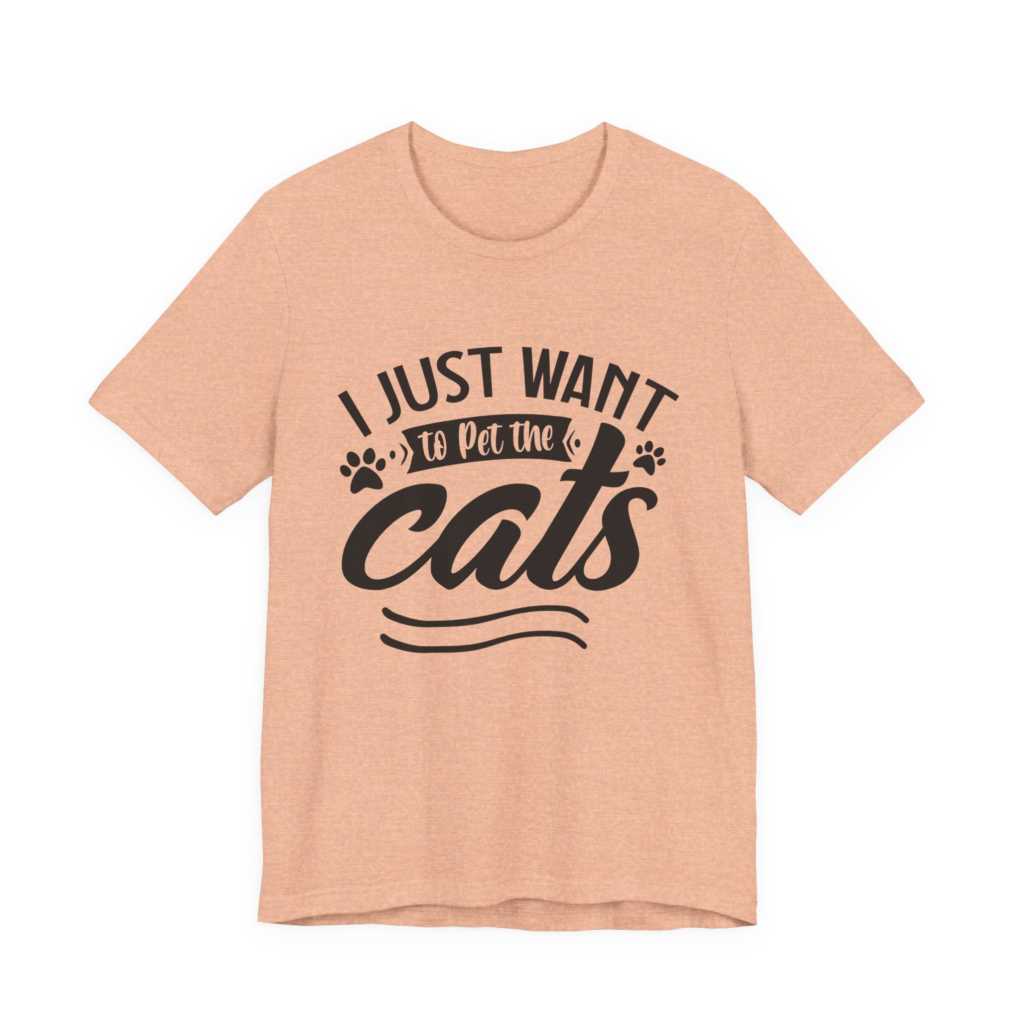 I Just Want to Pet the Cats | Tee