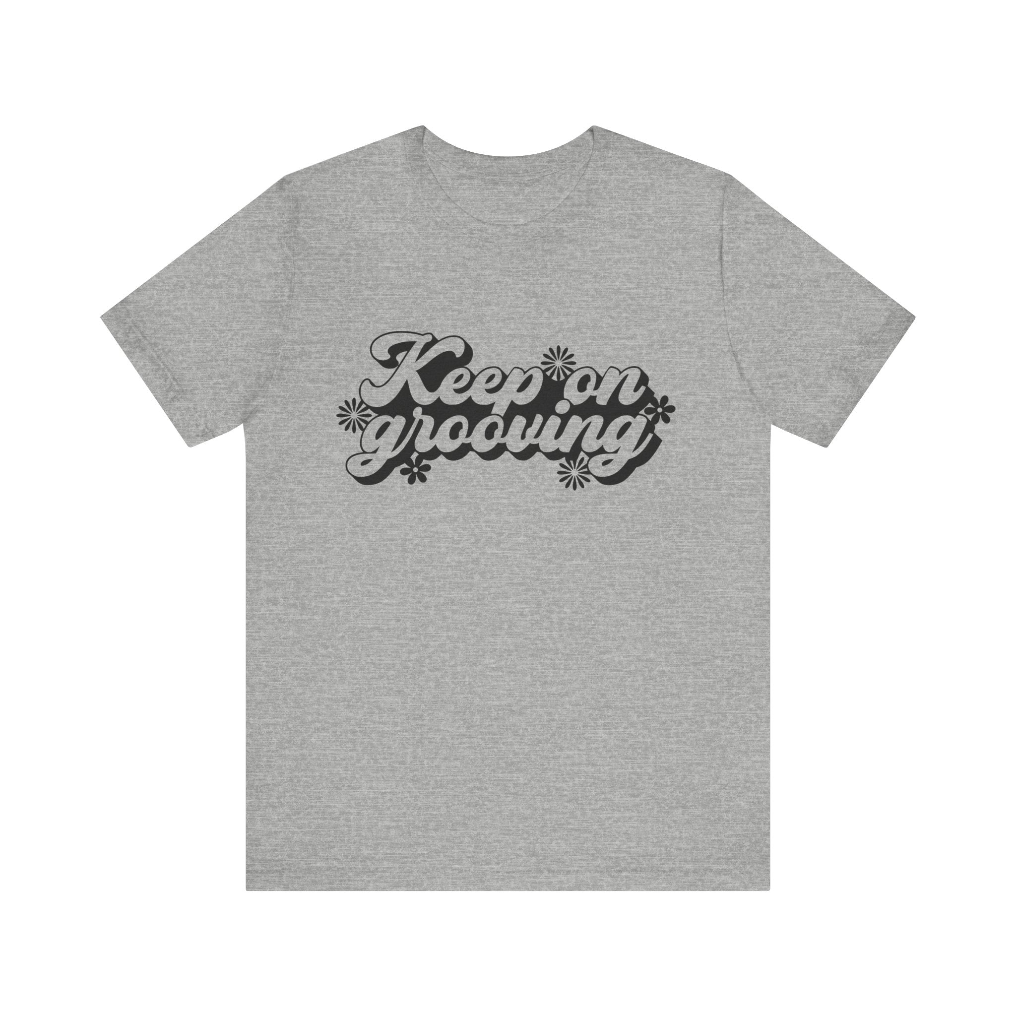 Keep On Grooving Flowers | Tee