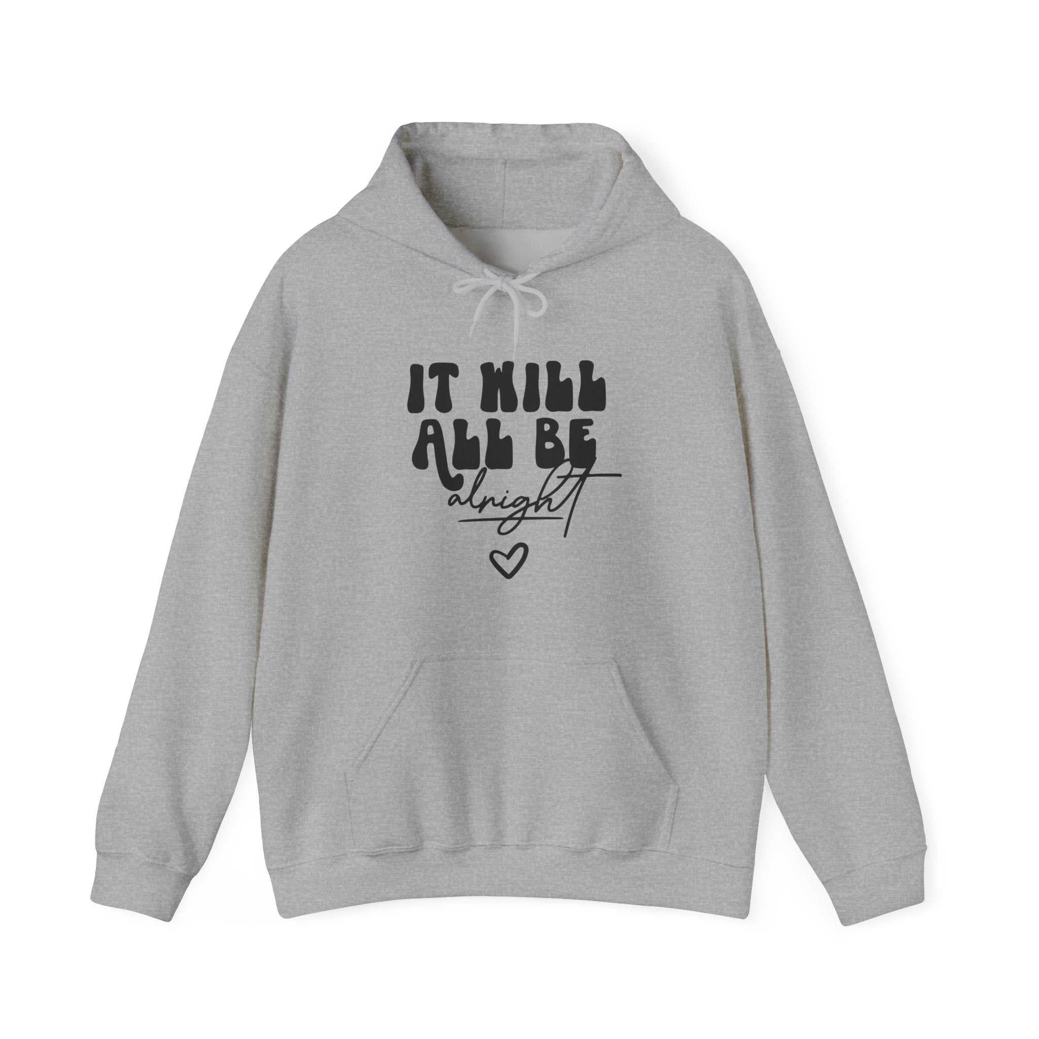 It Will All Be Alright | Hoodie