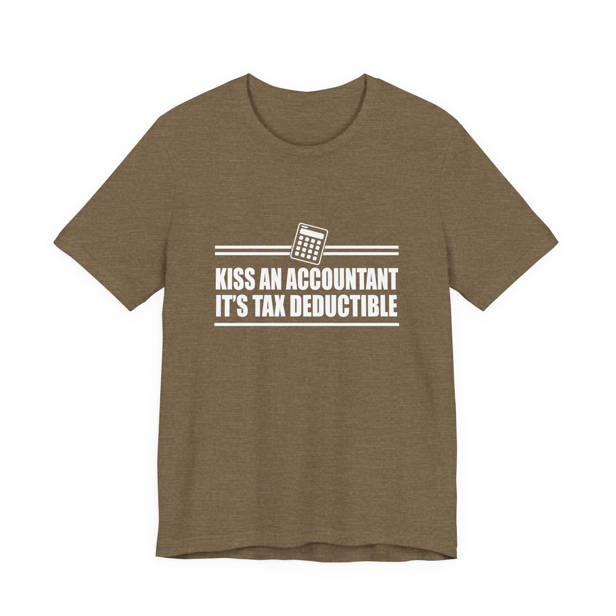 Kiss an Accountant, It's Tax Deductible | Tee