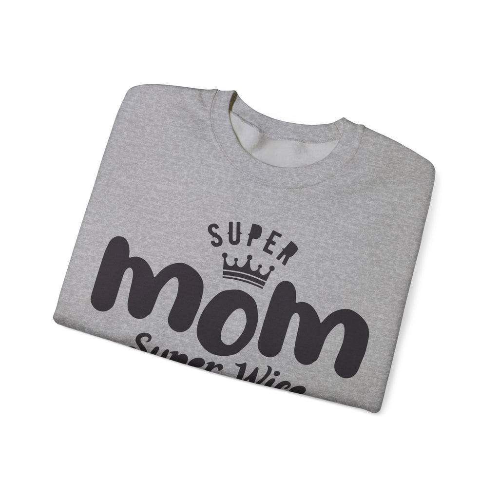 Super Mom, Super Wife, Super Tired | Crewneck Sweatshirt