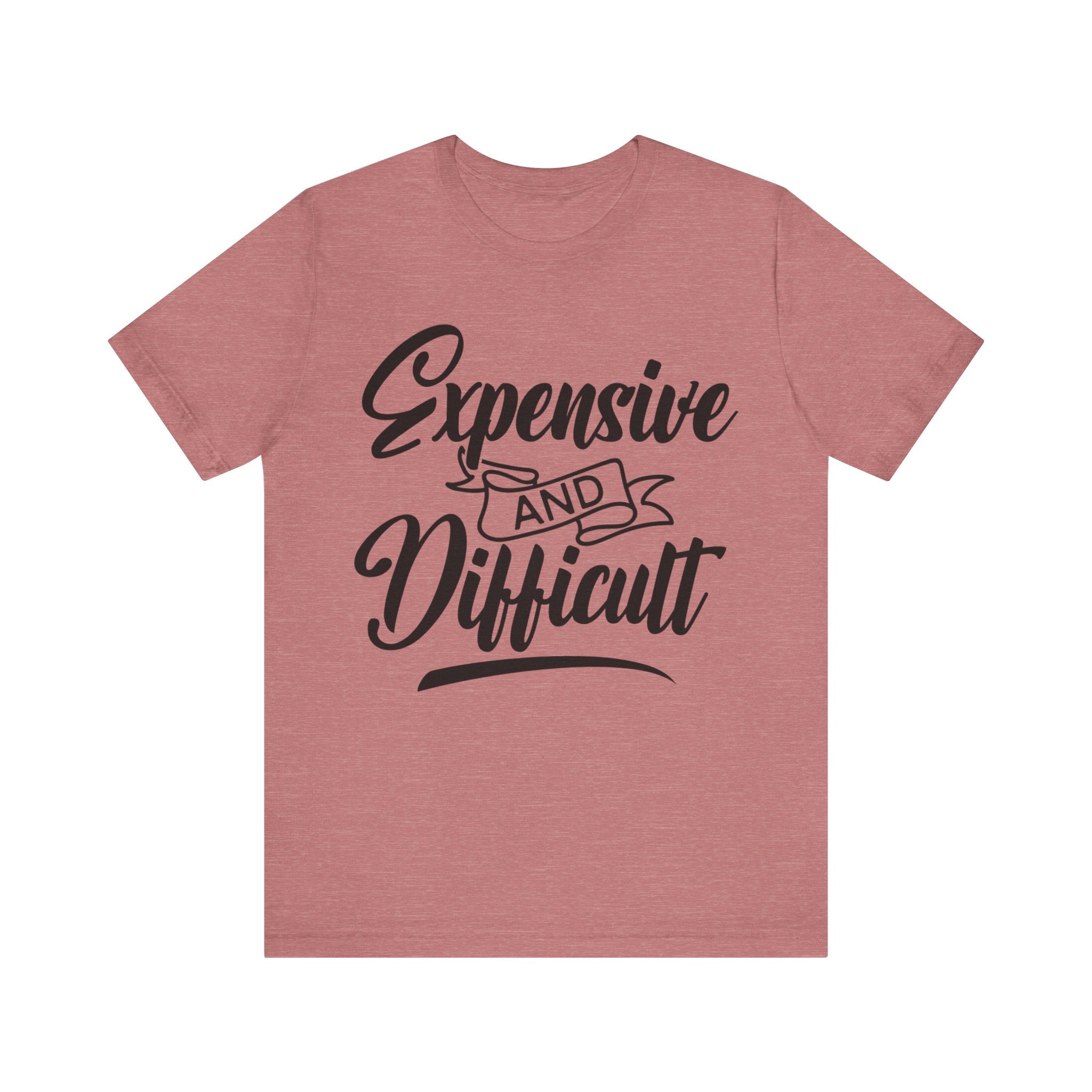 Expensive and Difficult | Tee