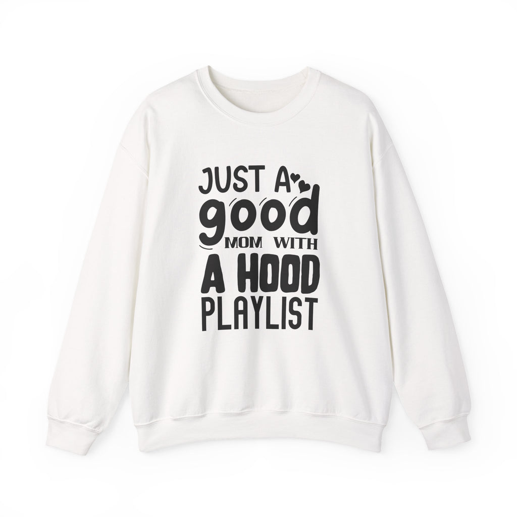 Just a Good Mom With a Hood Playlist | Crewneck Sweatshirt