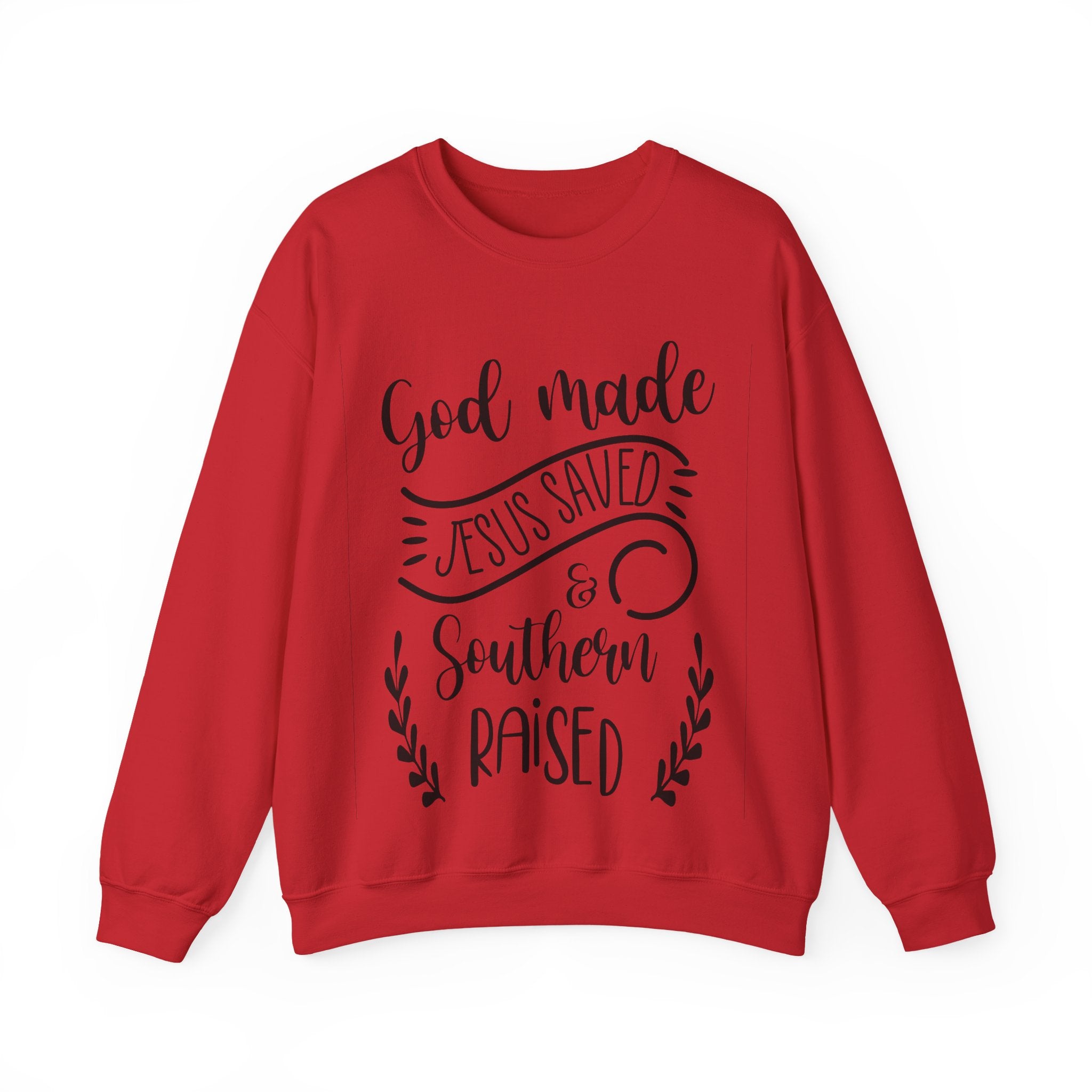 God Made, Jesus Saved, and Southern Raised | Crewneck Sweatshirt