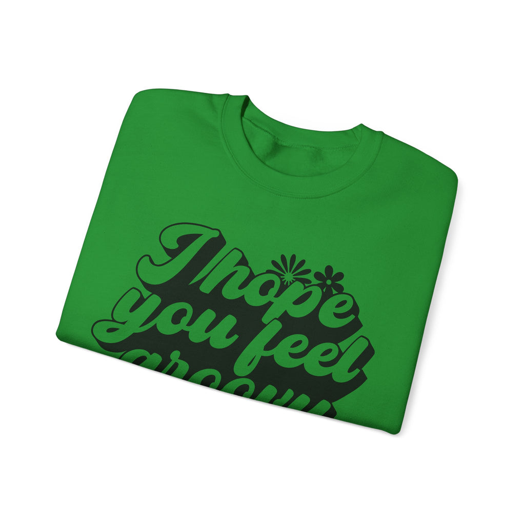 I Hope You Feel Groovy Today | Crewneck Sweatshirt