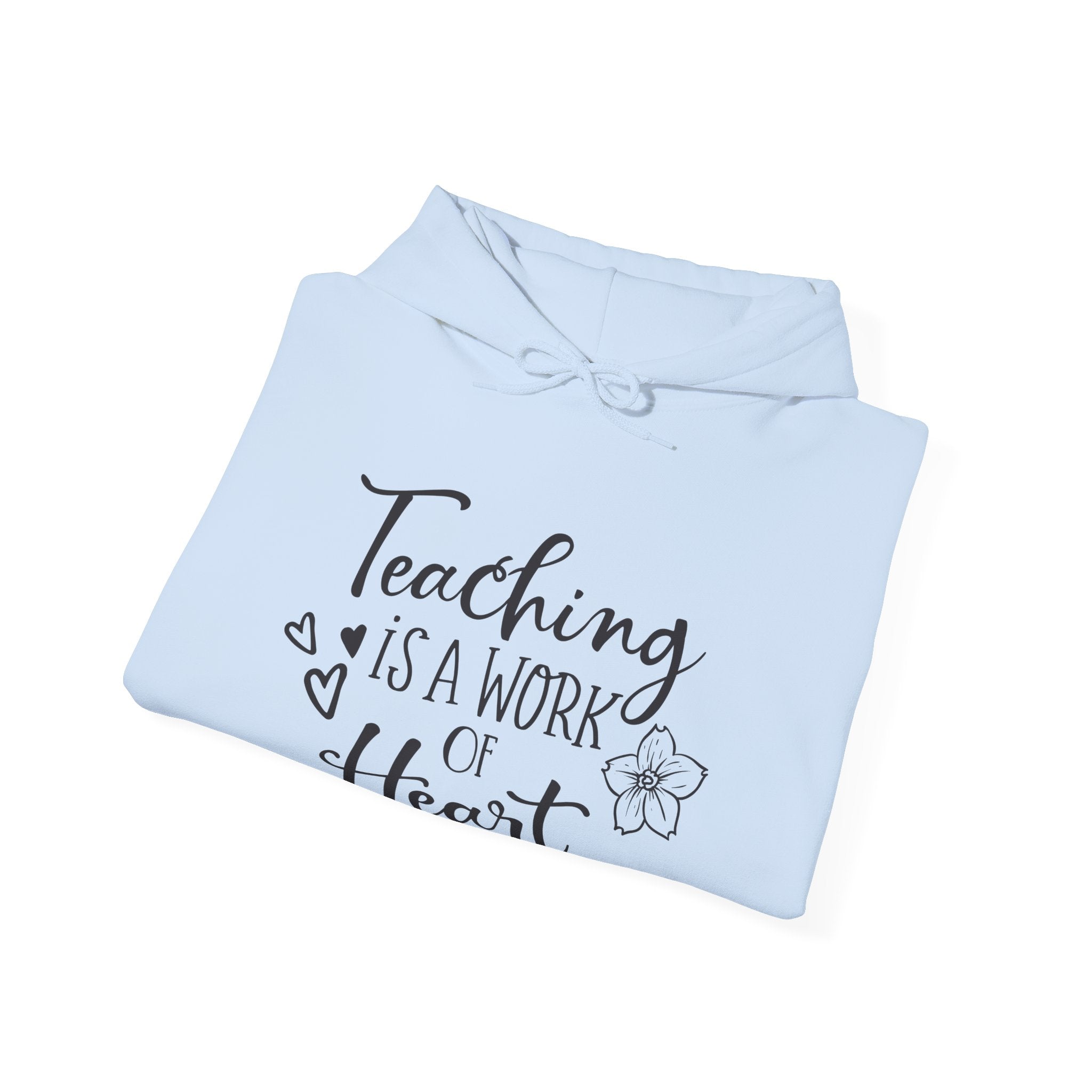 Teaching Is a Work of the Heart | Hoodie
