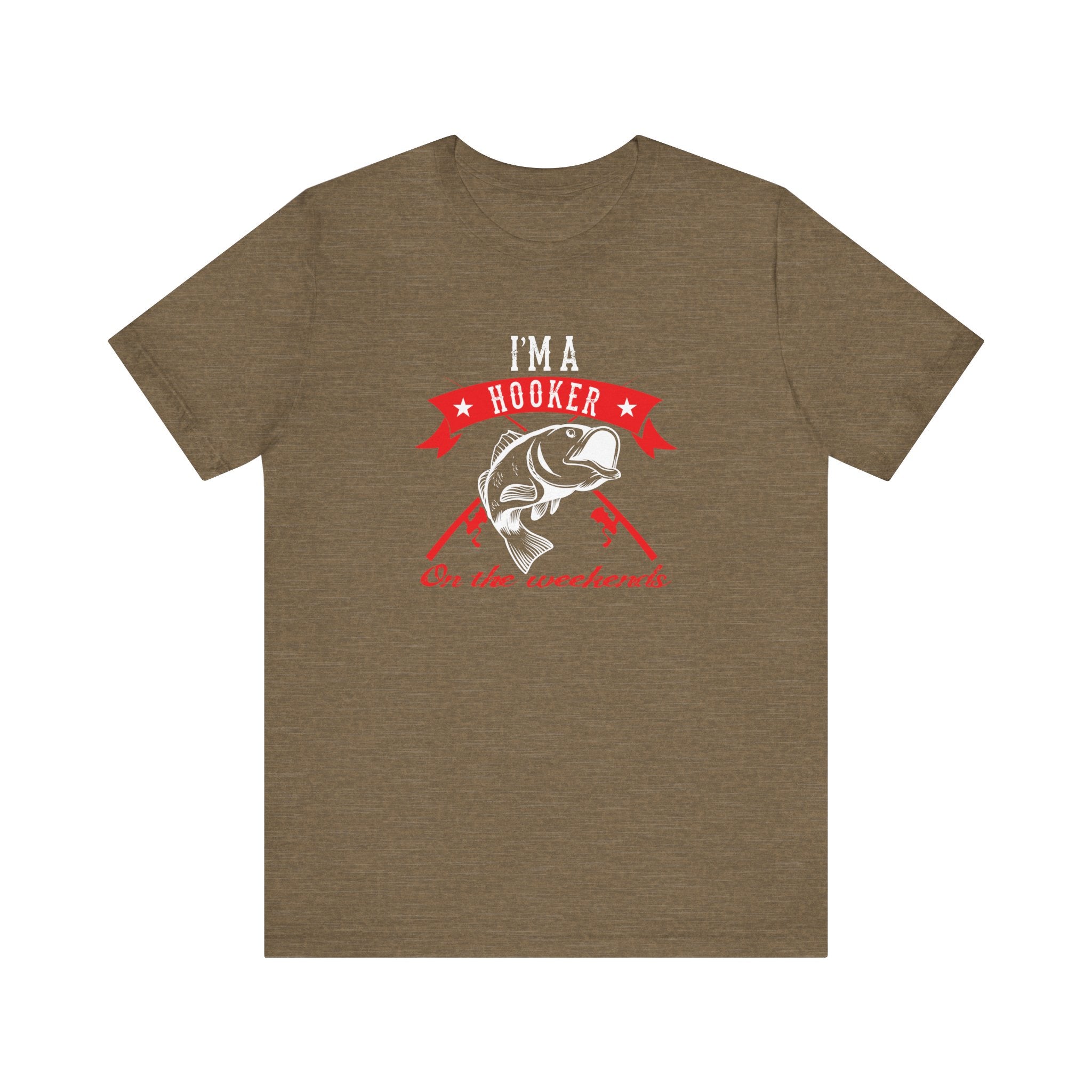 I Am a Hooker on the Weekend (Fishing) | Tee