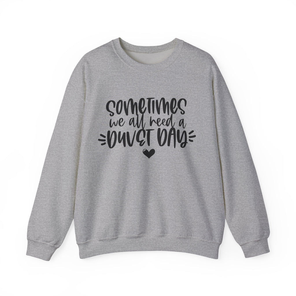 Sometimes We All Need a Duvet Day | Crewneck Sweatshirt