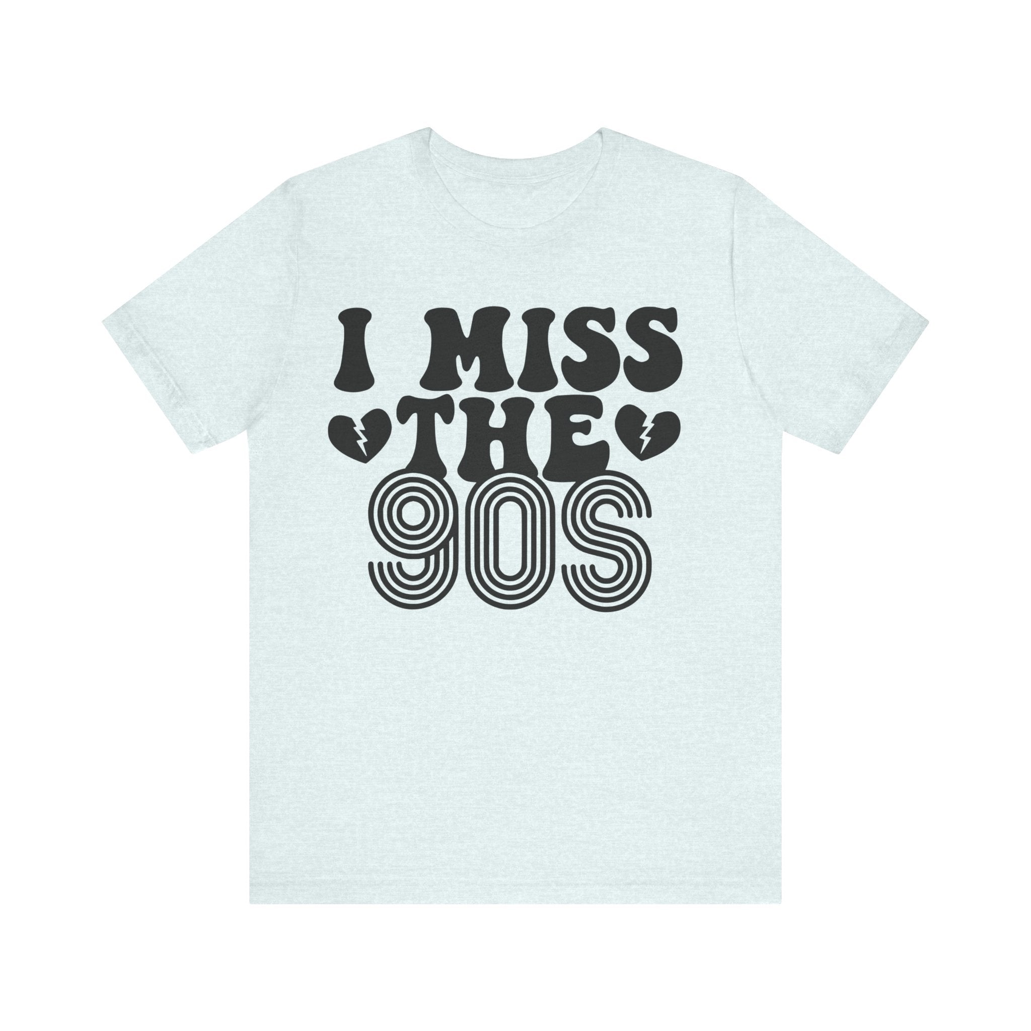 I Miss the 90s | Tee