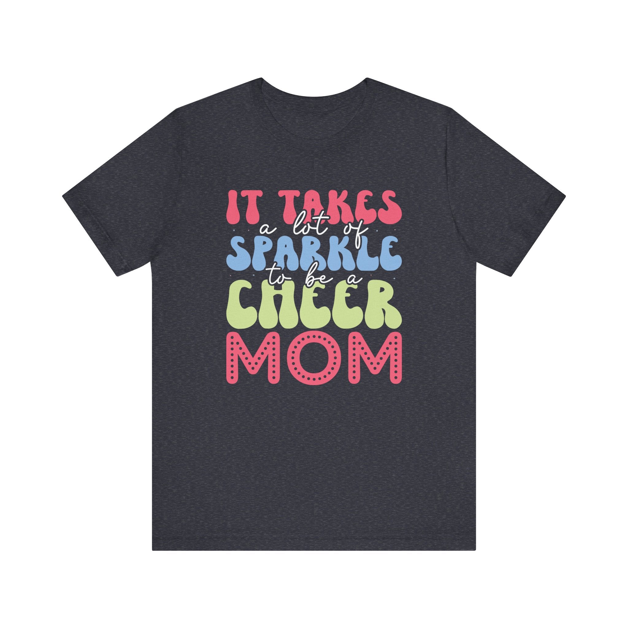 It Takes a Lot of Sparkle to Be a Cheer Mom | Tee