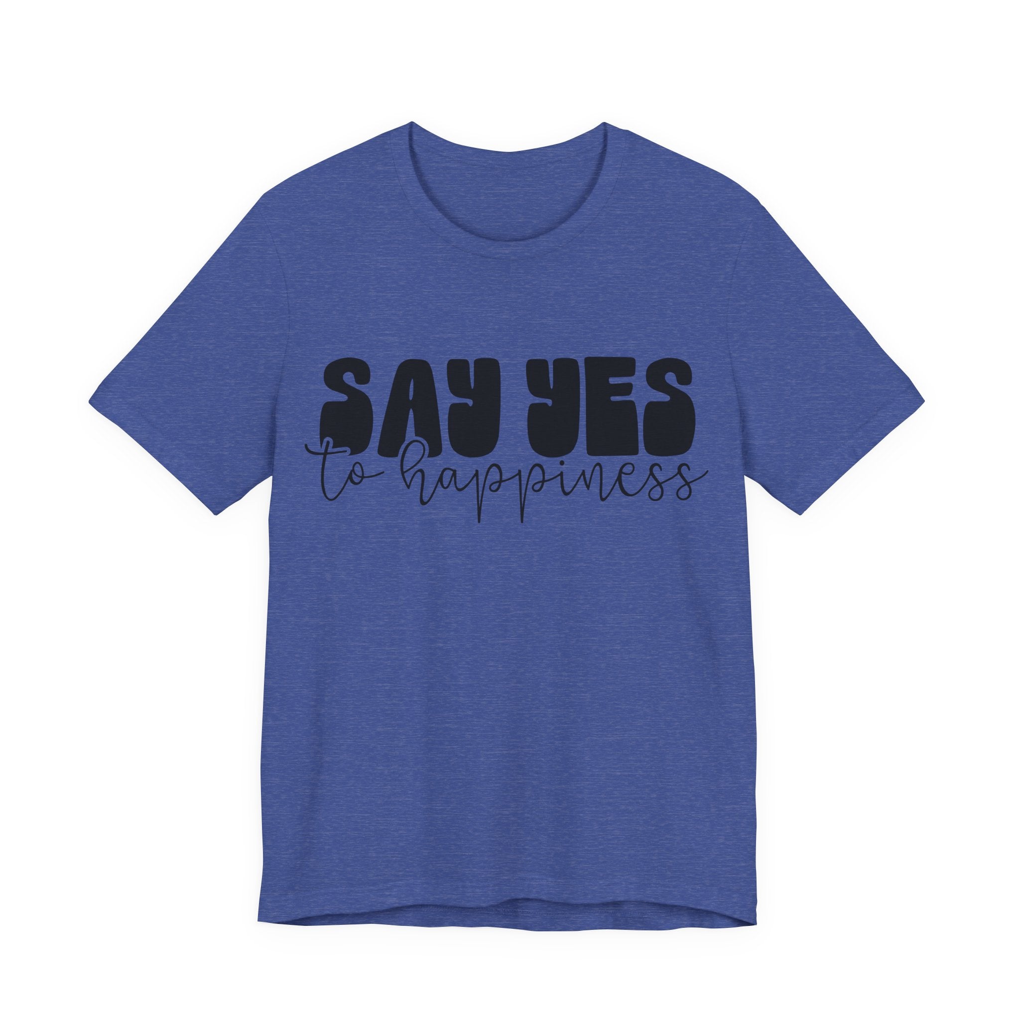 Say Yes to Happiness | Tee