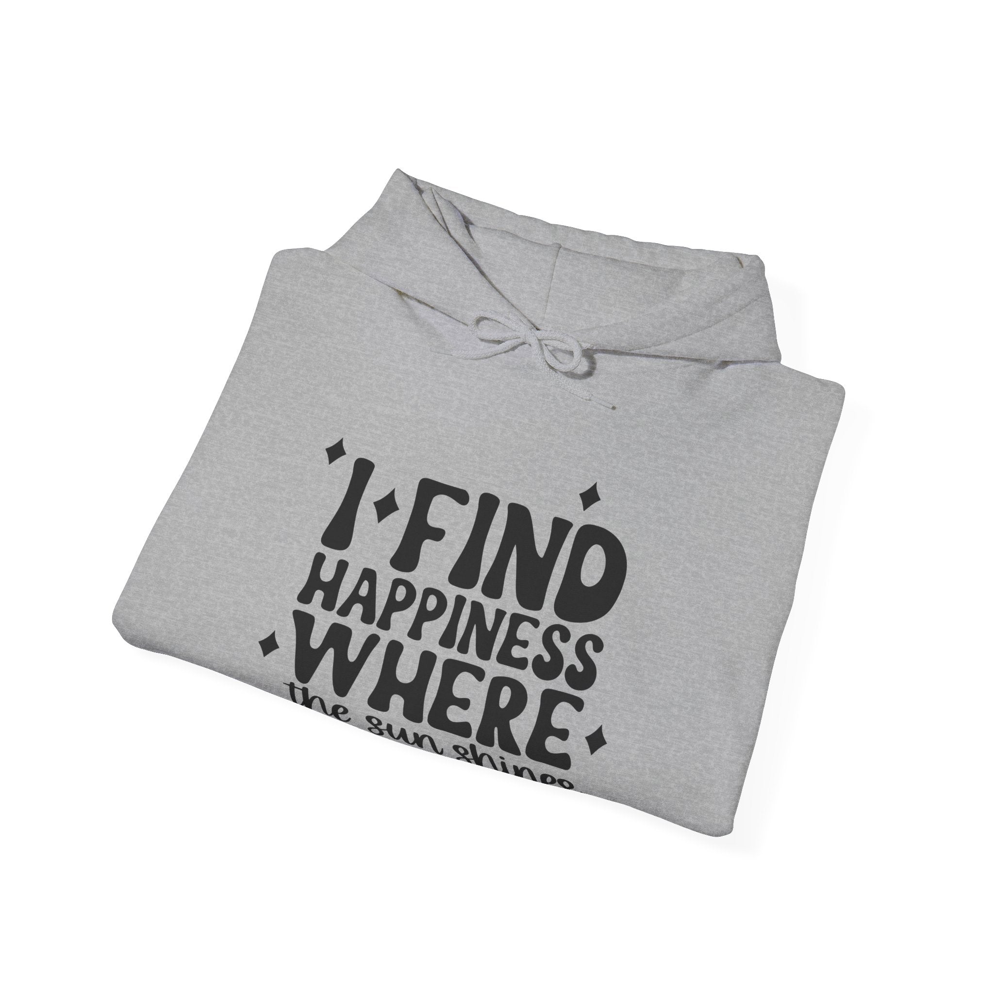 I Find Happiness Where the Sun Shines | Hoodie